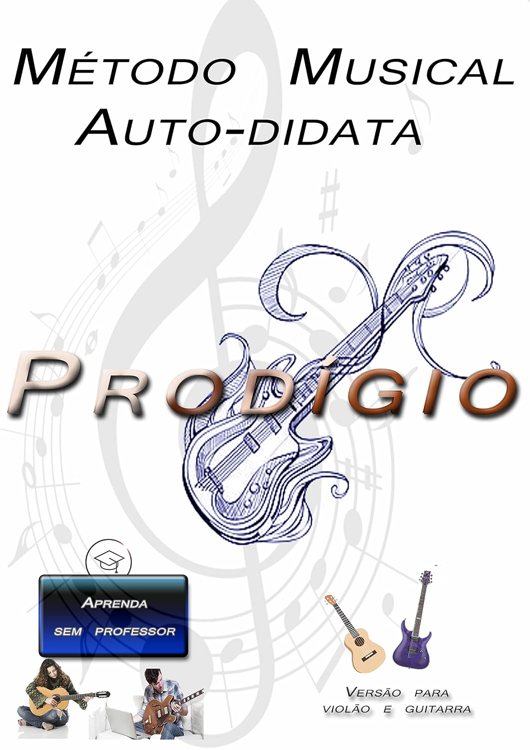 Método Auto-Didata Prodígio: Aprenda Violão Sozinho baixar livro de graça