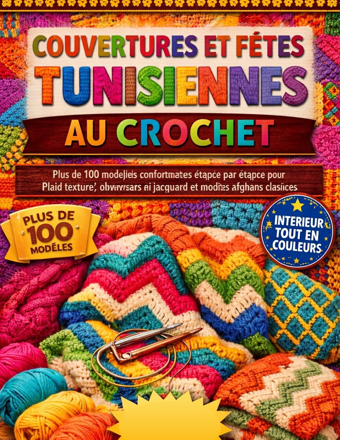 ler totalmente COUVERTURES ET FÊTES TUNISIENNES AU CROCHET: Plus de 100 modèles confortables étape par étape pour débutants et confirmés — Plaid texturé, ouvrages en... motifs afghans classiques (French Edition)