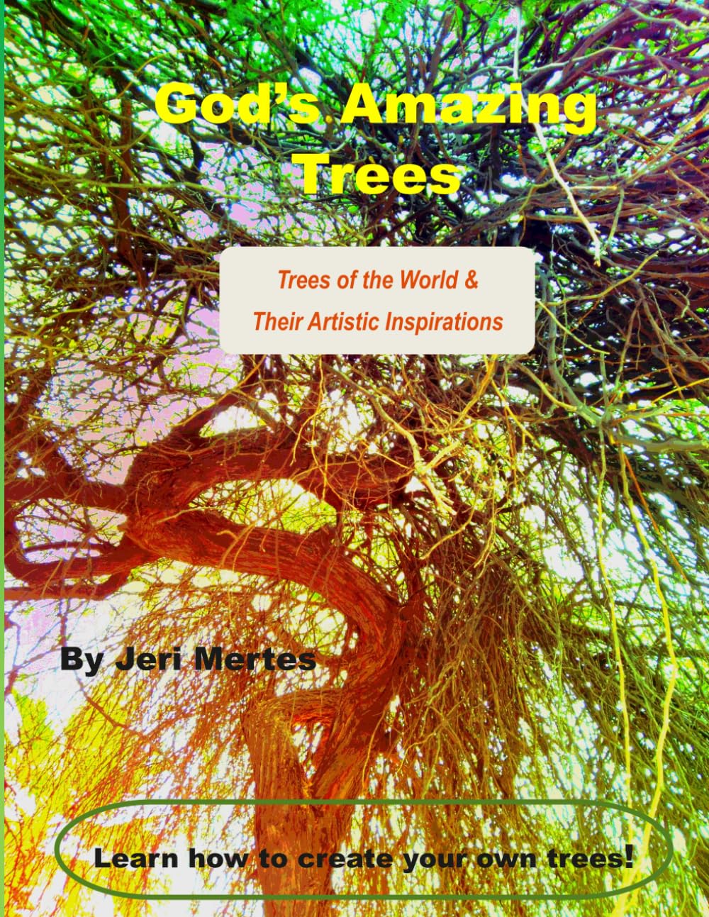 God's Amazing Trees: Trees of the World and Their Artistic inspirations baixar o livro de graça