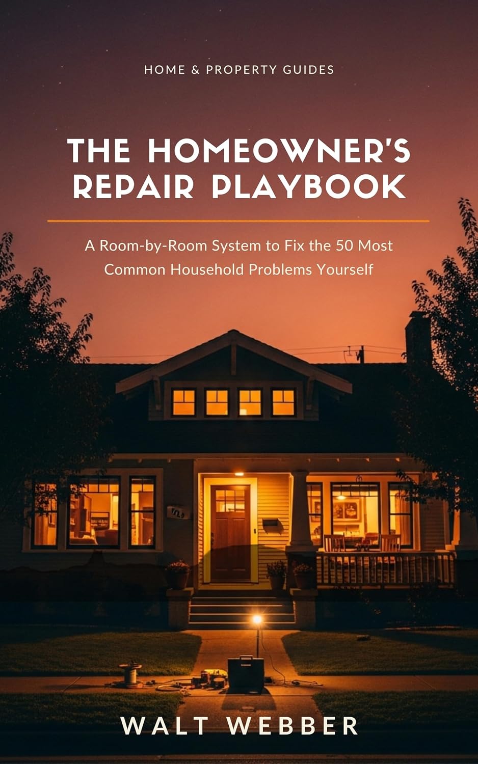 capítulo por capítulo baixar The Homeowner's Repair Playbook: A Room-by-Room System to Fix the 50 Most Common Household Problems Yourself and Know Exactly When to Call a Pro (Home & Property Guides Book 3) (English Edition)