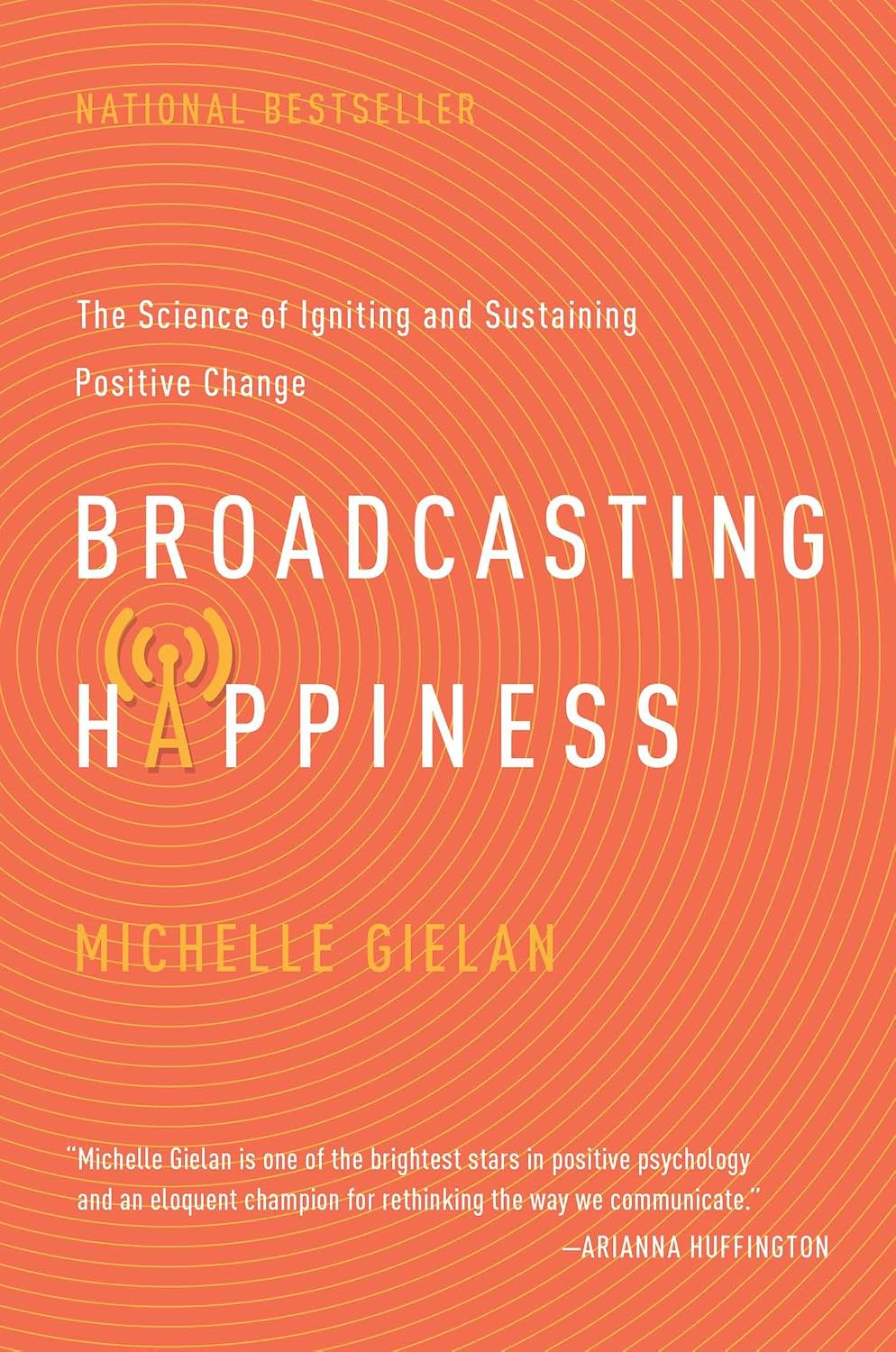 Broadcasting Happiness: The Science of Igniting and Sustaining Positive Change baixar o livro de graça