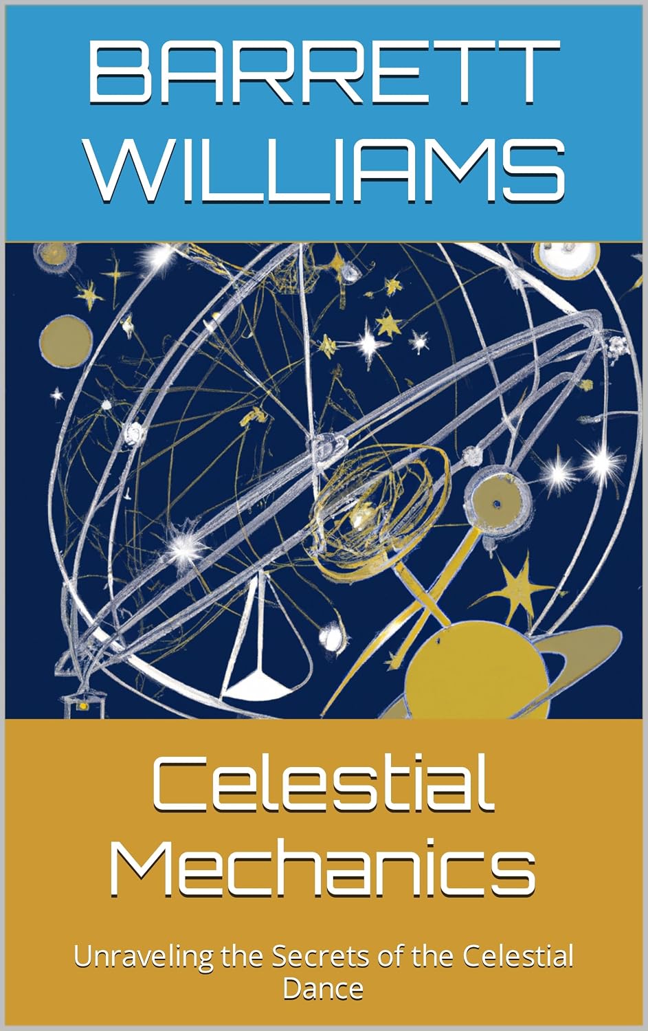 capítulo por capítulo baixar Celestial Mechanics: Unraveling the Secrets of the Celestial Dance (Stellar Beginnings: A Journey into Astrophysics for Beginners) (English Edition)