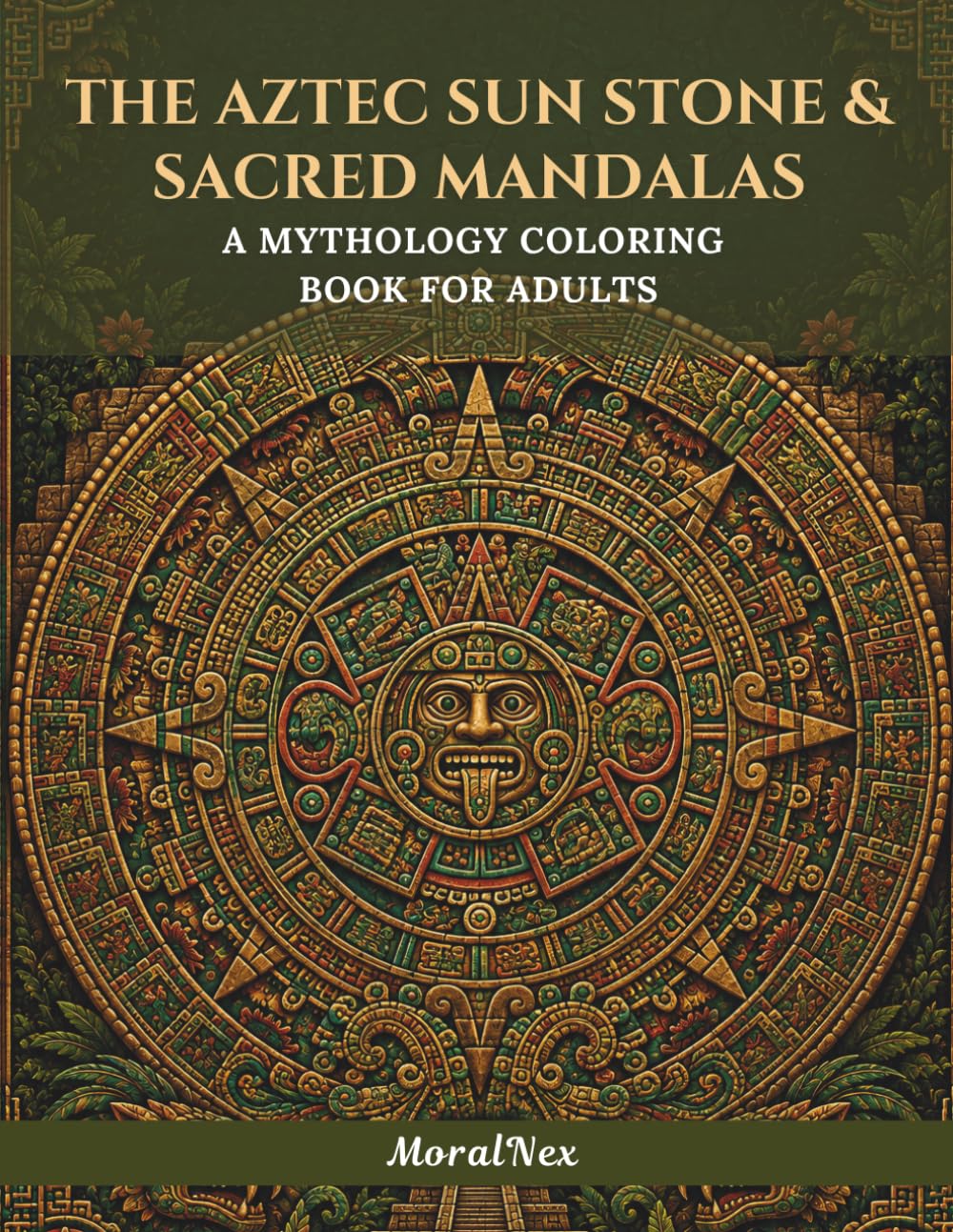 capítulo por capítulo baixar The Aztec Sun Stone & Sacred Mandalas: A Coloring Book for Adults: 24 Boho Illustrations of the Aztec Calendar, the Tonalpohualli Day-Signs,... Geometry, Maya Glyphs & the Pyramid Temples