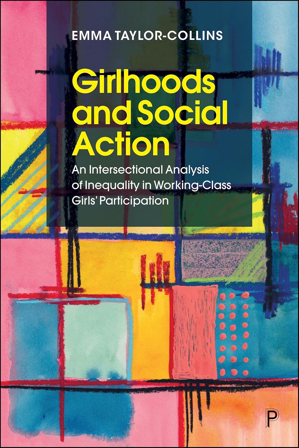 ler totalmente Girlhoods and Social Action: An Intersectional Analysis of Inequality in Working-Class Girls' Participation (English Edition)