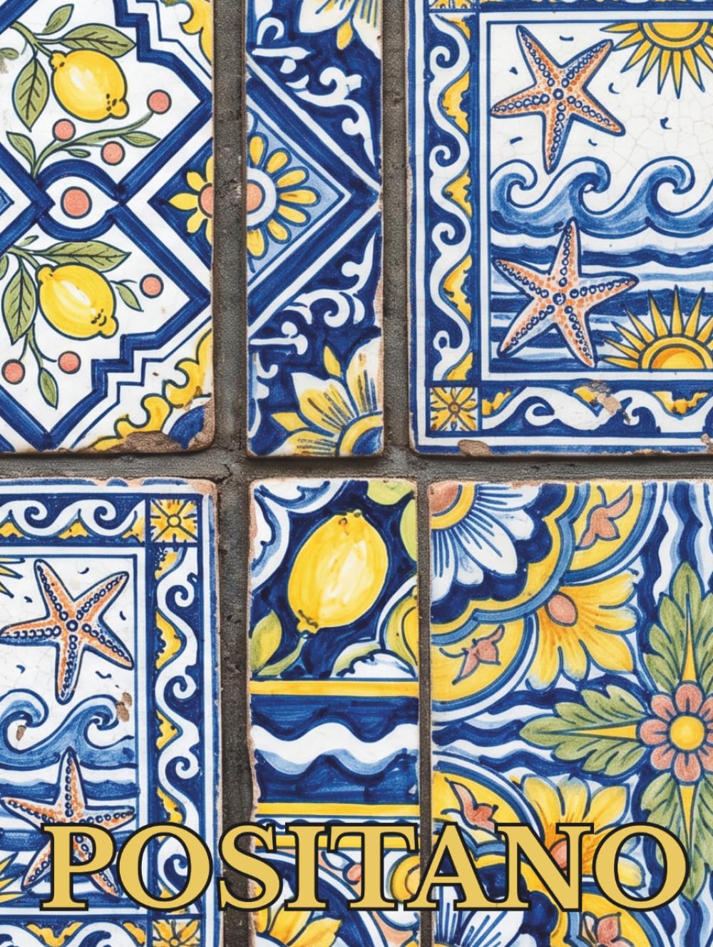 ler totalmente Positano: Oversized Decorative Book for Coffee Tables, Nightstands and Bookshelf Styling | Amalfi Coast Tile Art Cover | Stack Deco Books to Create an... (Mediterranean decorative book collection)