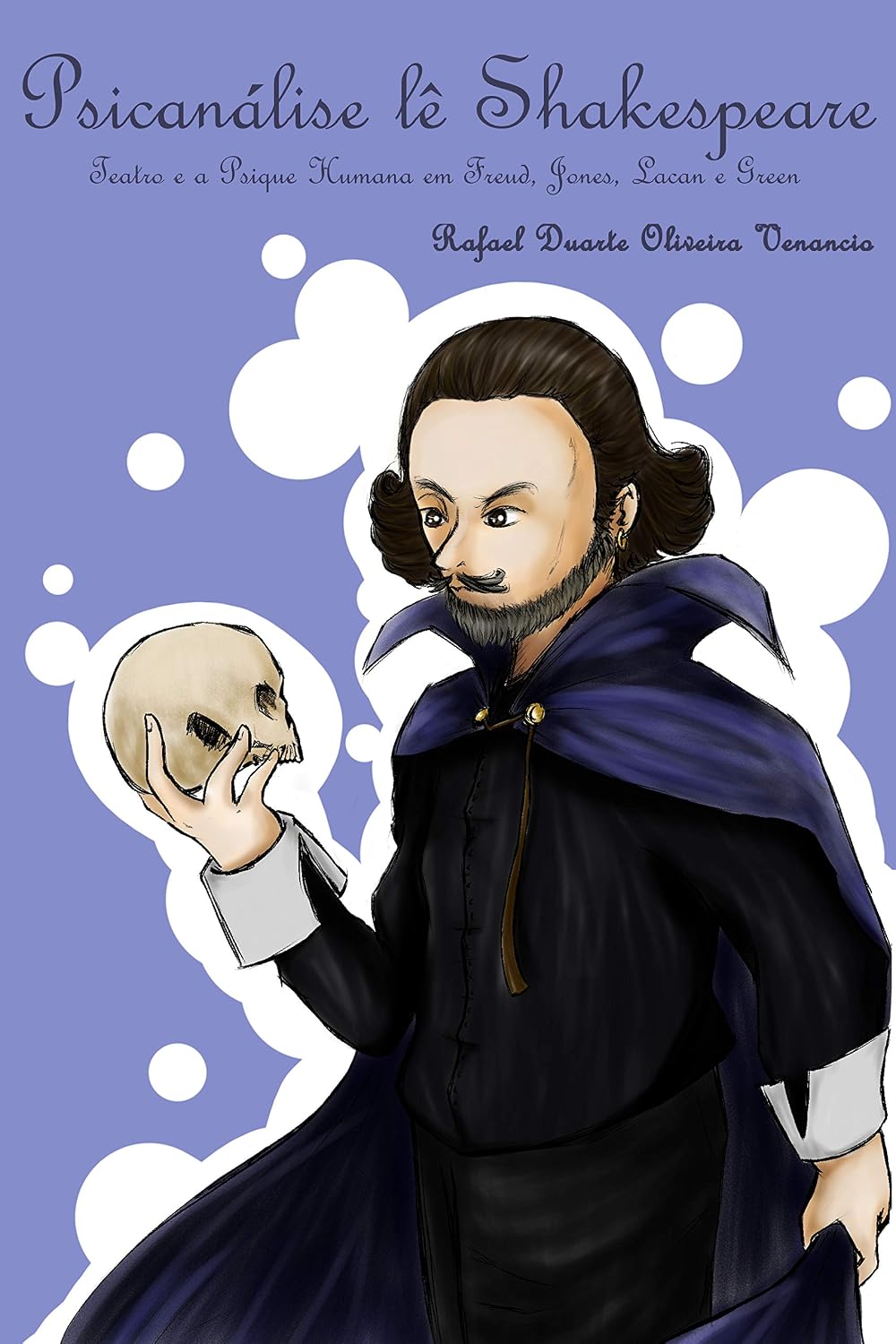 Psicanálise lê Shakespeare: Teatro e a Psique Humana em Freud, Jones, Lacan e Green (Ensaios de Psicanálise) baixar o livro de graça