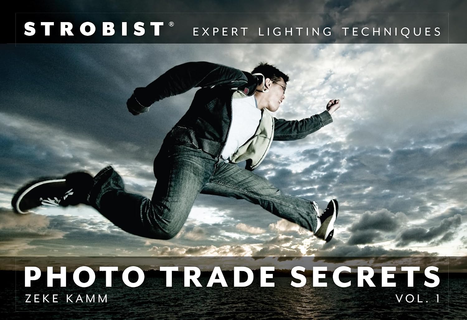 Strobist Photo Trade Secrets Volume 1: Expert Lighting Techniques (One-Off) (English Edition)
