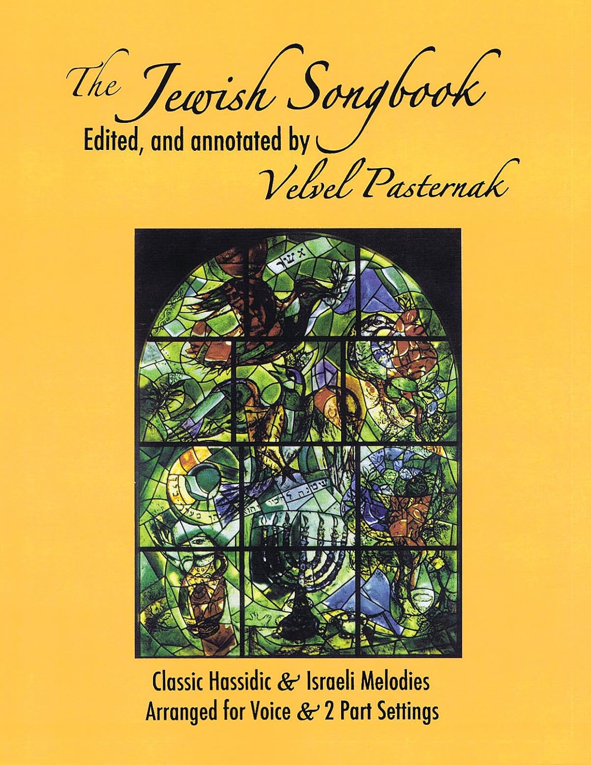 The Jewish Songbook: Classic Hassidic & Israeli Melodies Arranged for Voice & 2 Part Settings