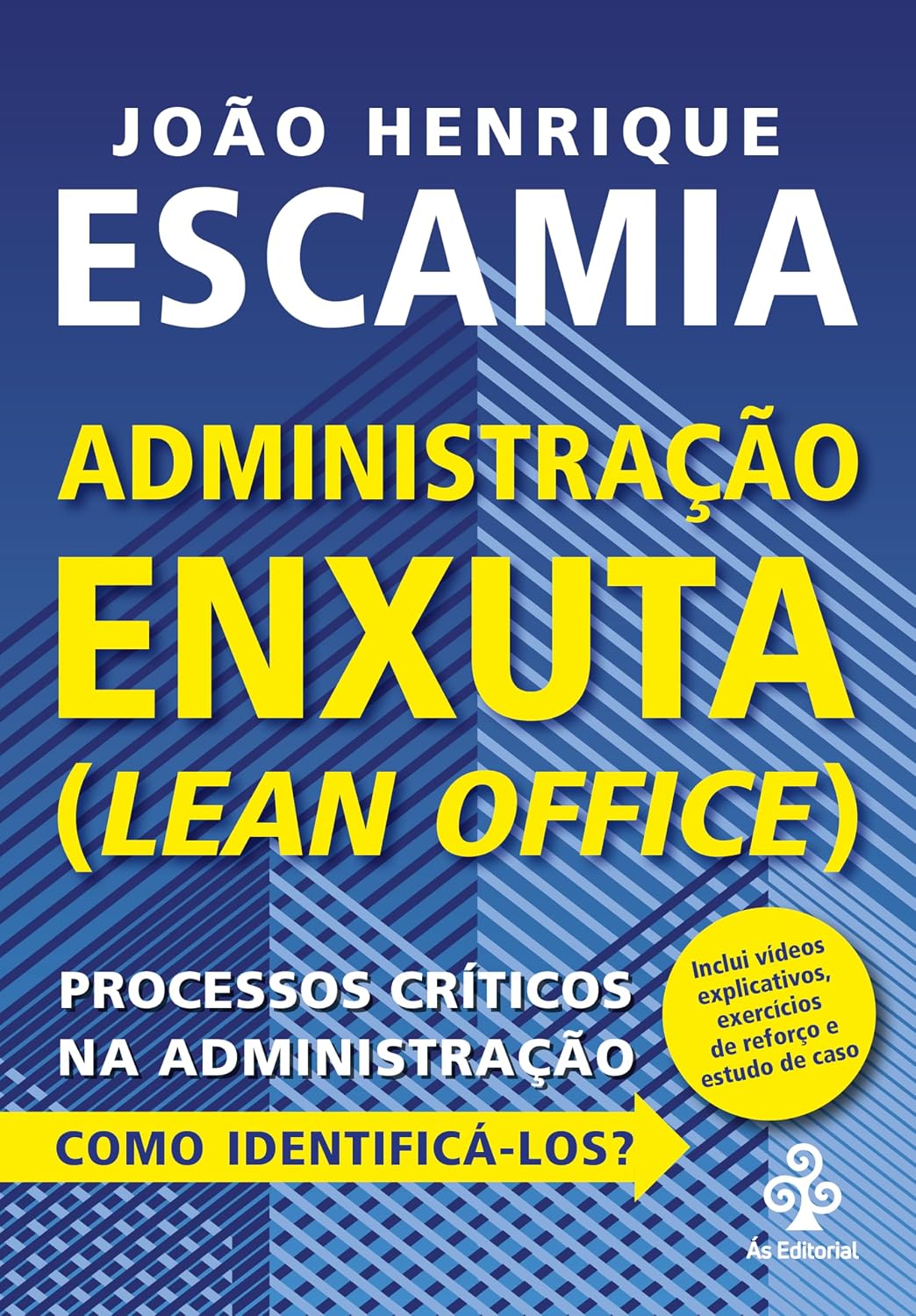 Administração Enxuta (Lean Office): Processos críticos na Administração. Como identificá-los? baixar livro de graça