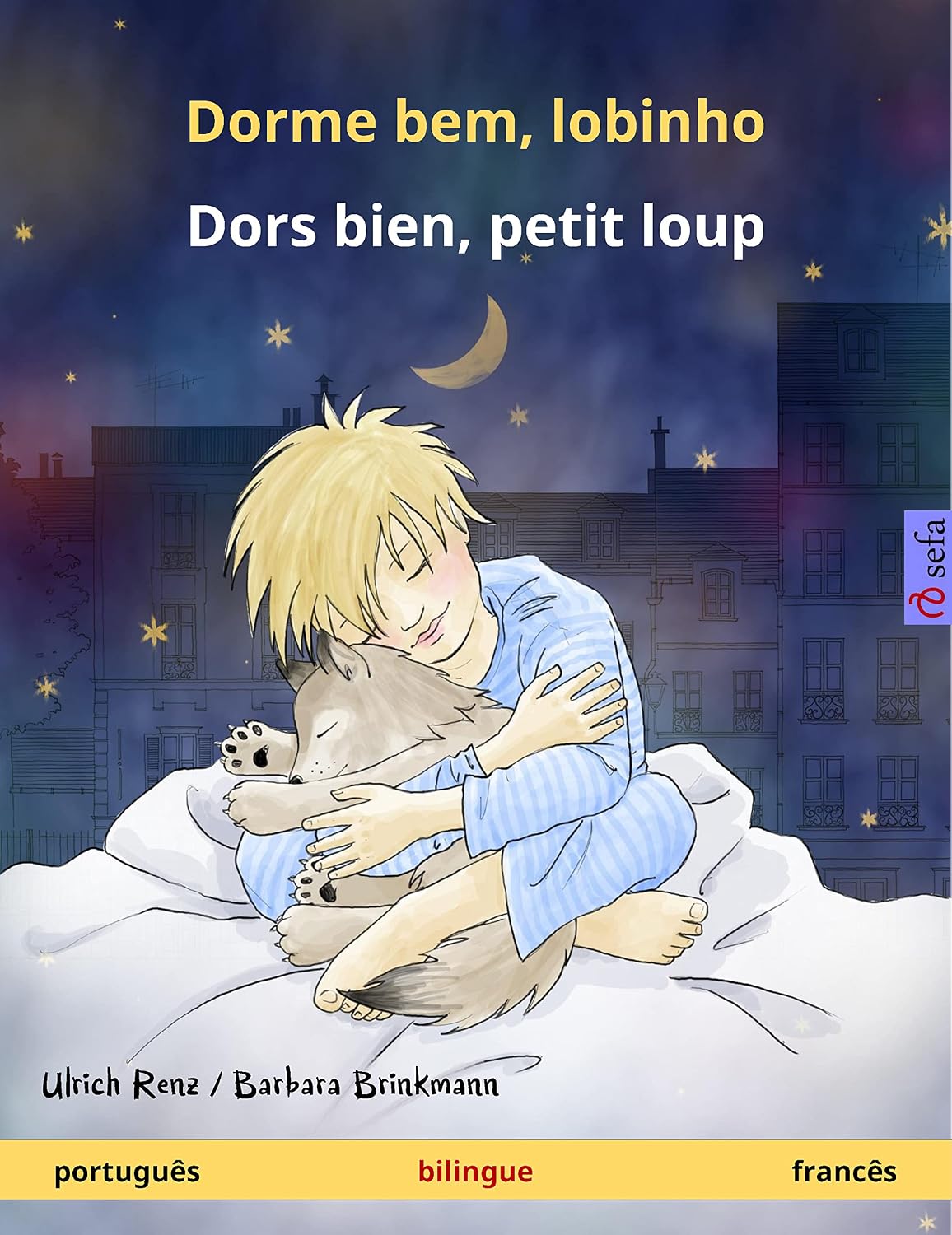 Dorme bem, lobinho – Dors bien, petit loup (português – francês): Livro infantil bilingue, a partir de 2 anos (Sefa livros ilustrados em duas línguas) baixar o livro de graça