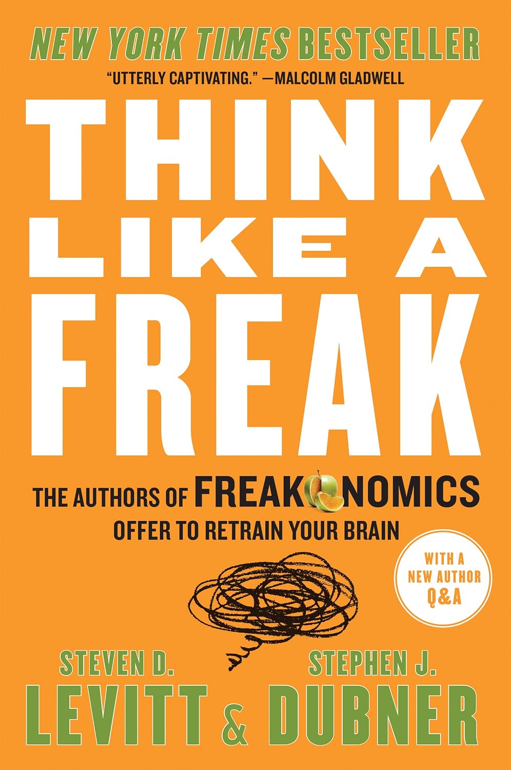ler totalmente Think Like a Freak: The Authors of Freakonomics Offer to Retrain Your Brain (English Edition)