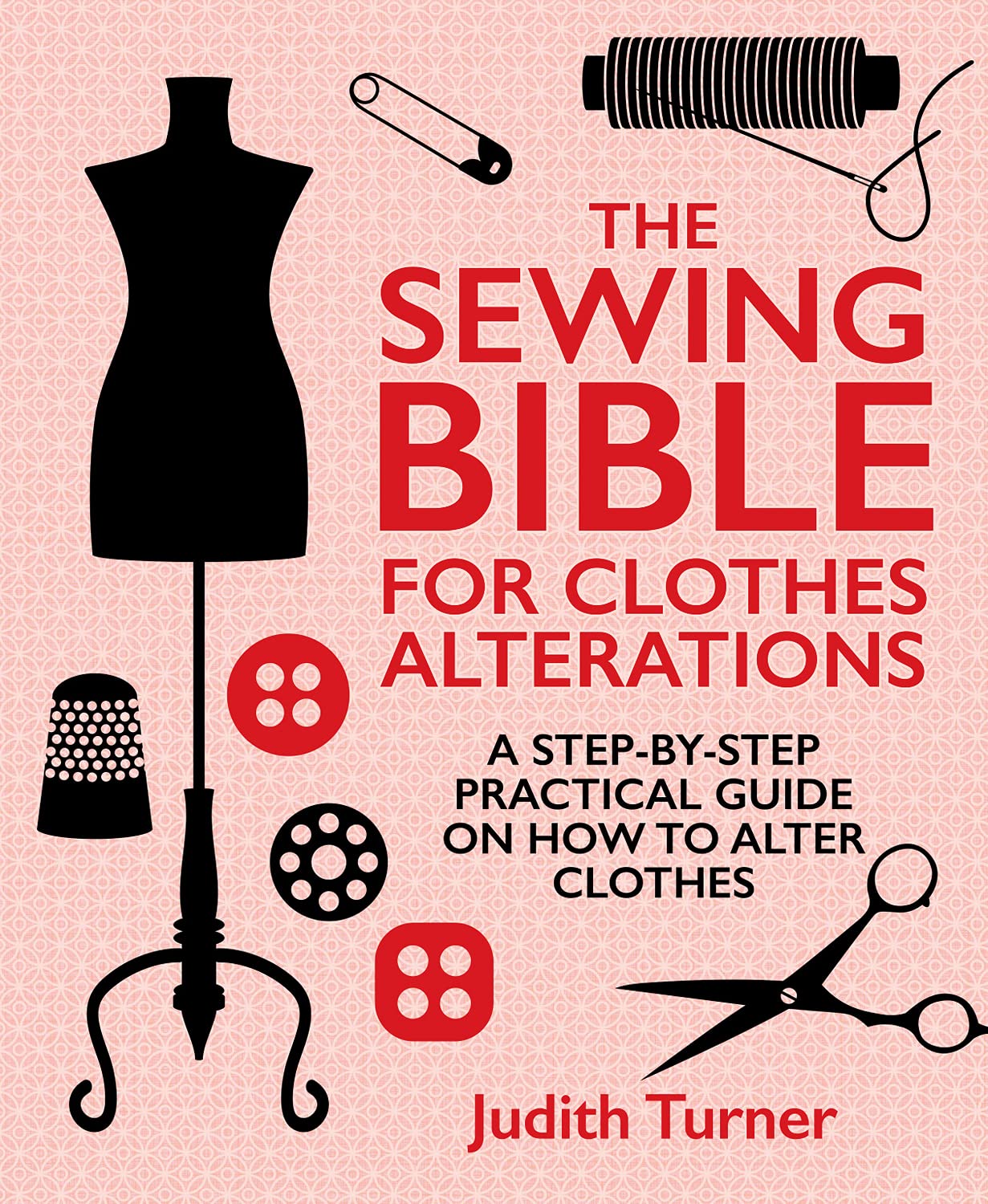 ler totalmente The Sewing Bible for Clothes Alterations: A Step-By-Step Practical Guide on How to Alter Clothes