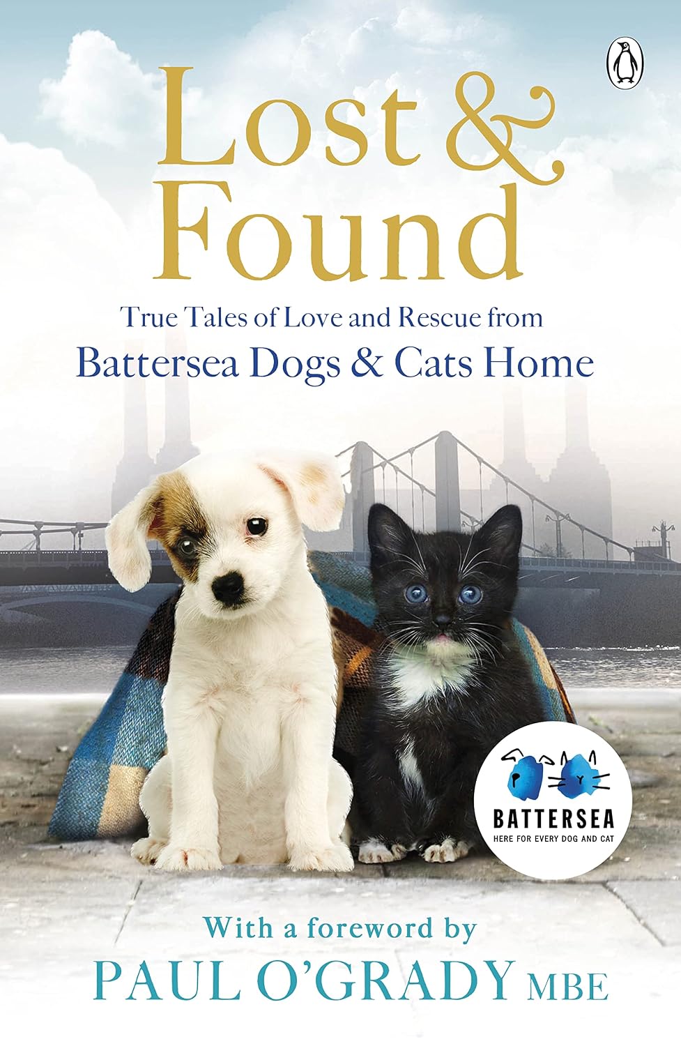 Lost and Found: True tales of love and rescue from Battersea Dogs & Cats Home (English Edition) baixar o livro de graça