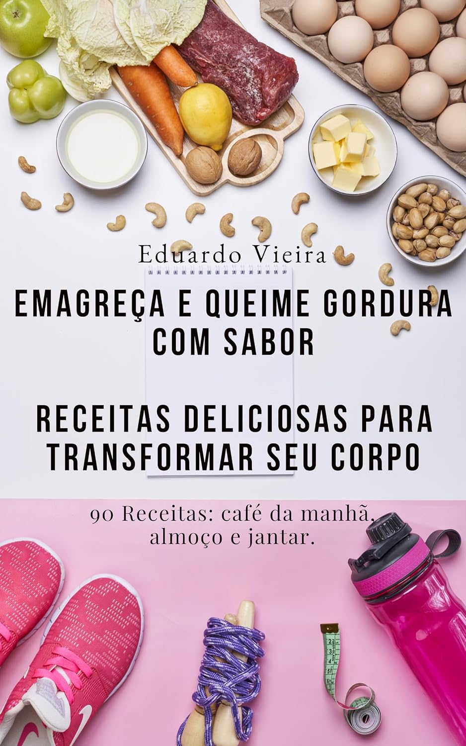 Emagreça e Queime Gordura com Sabor: Receitas Deliciosas para Transformar seu Corpo (Sabores da Saúde Livro 1) baixar o livro de graça