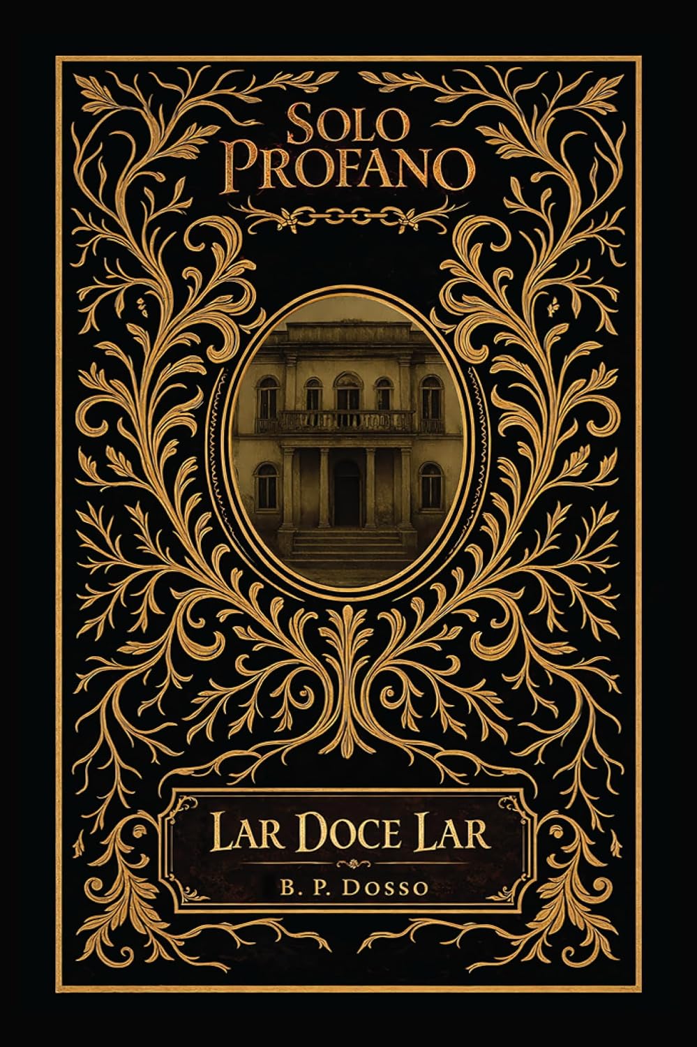 Lar Doce Lar (Solo Profano Livro 1) baixar o livro de graça