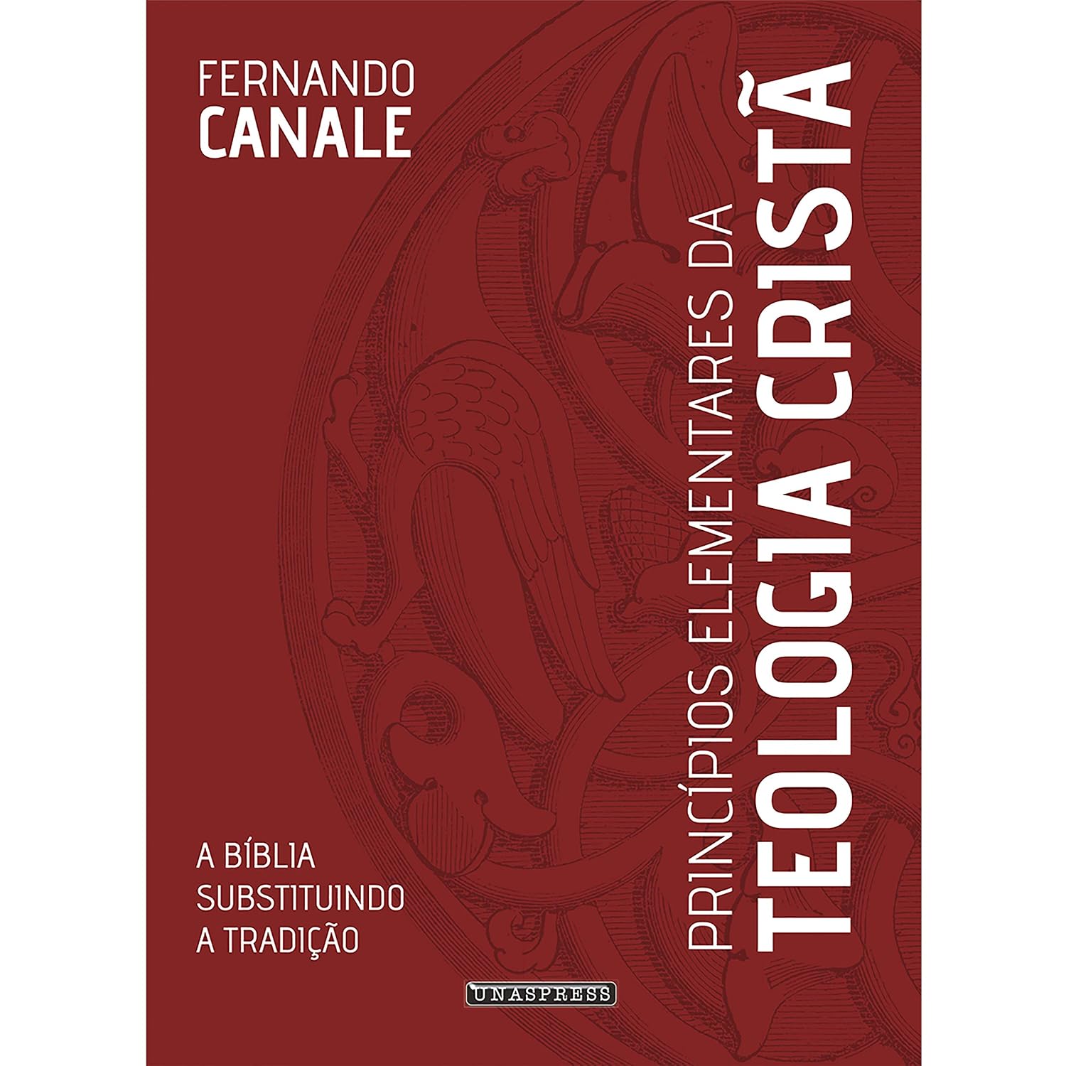 Princípios Elementares da Teologia Cristã: a Bíblia substituindo a tradição baixar livro de graça
