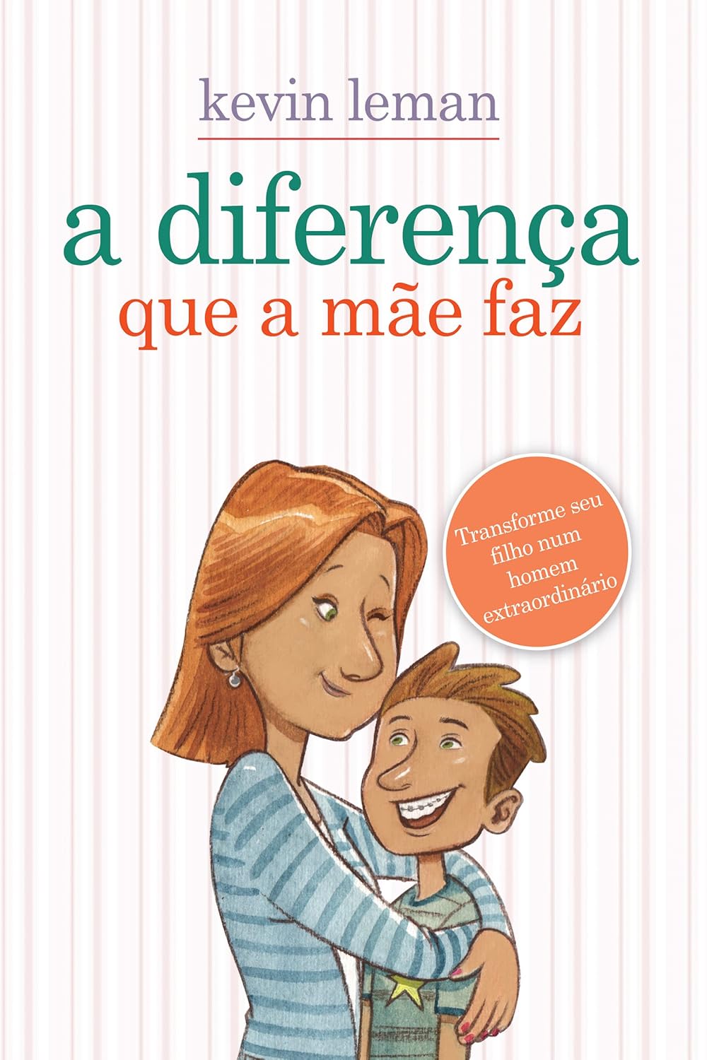 ler totalmente A diferença que a mãe faz: Transforme seu filho num homem extraordinário