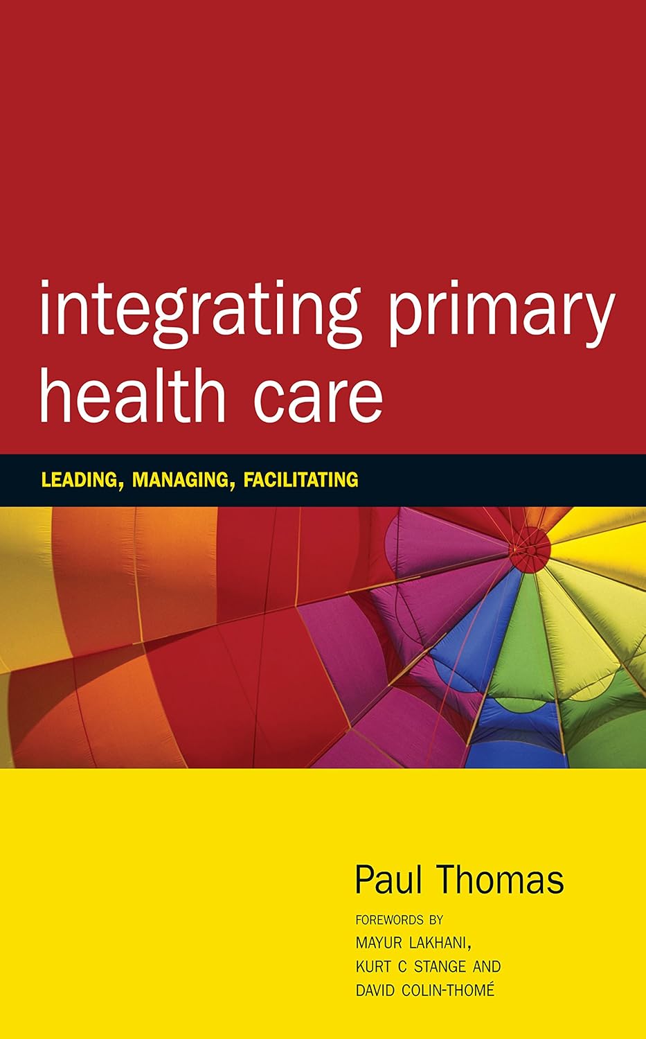 Integrating Primary Healthcare: Leading, Managing, Facilitating (English Edition) baixar livro de graça