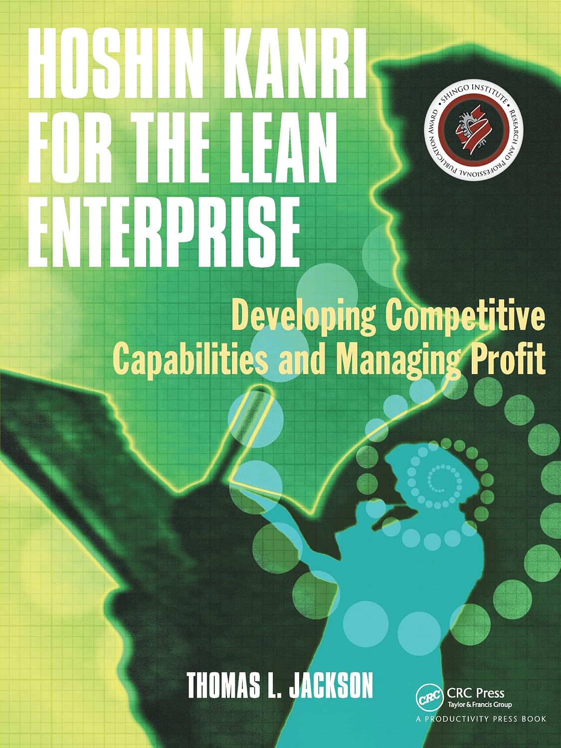 Hoshin Kanri for the Lean Enterprise: Developing Competitive Capabilities and Managing Profit [With CD-ROM] baixar livro de graça