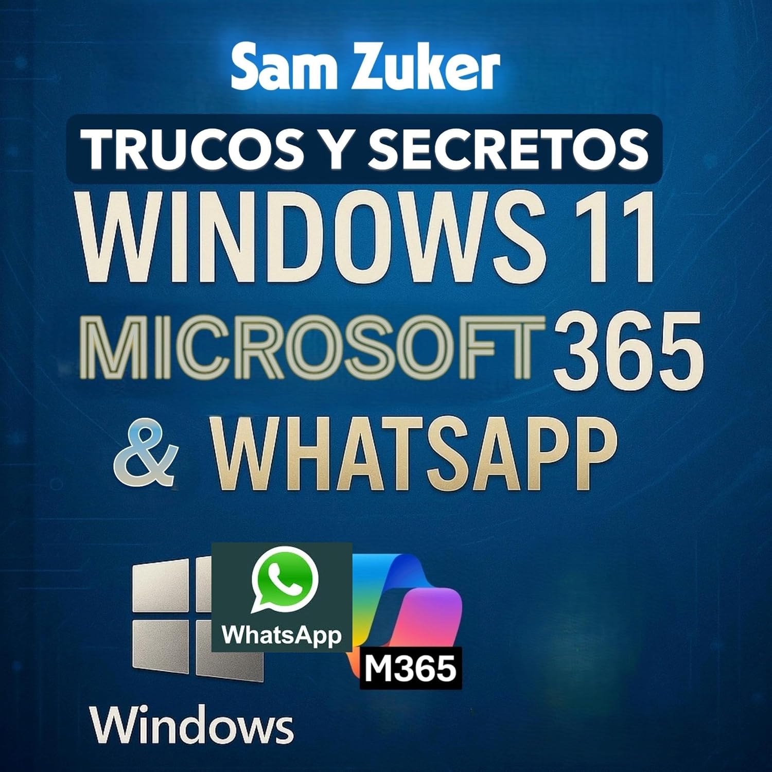 Aprende Secretos de Windows 11, Microsoft 365 y WhatsApp