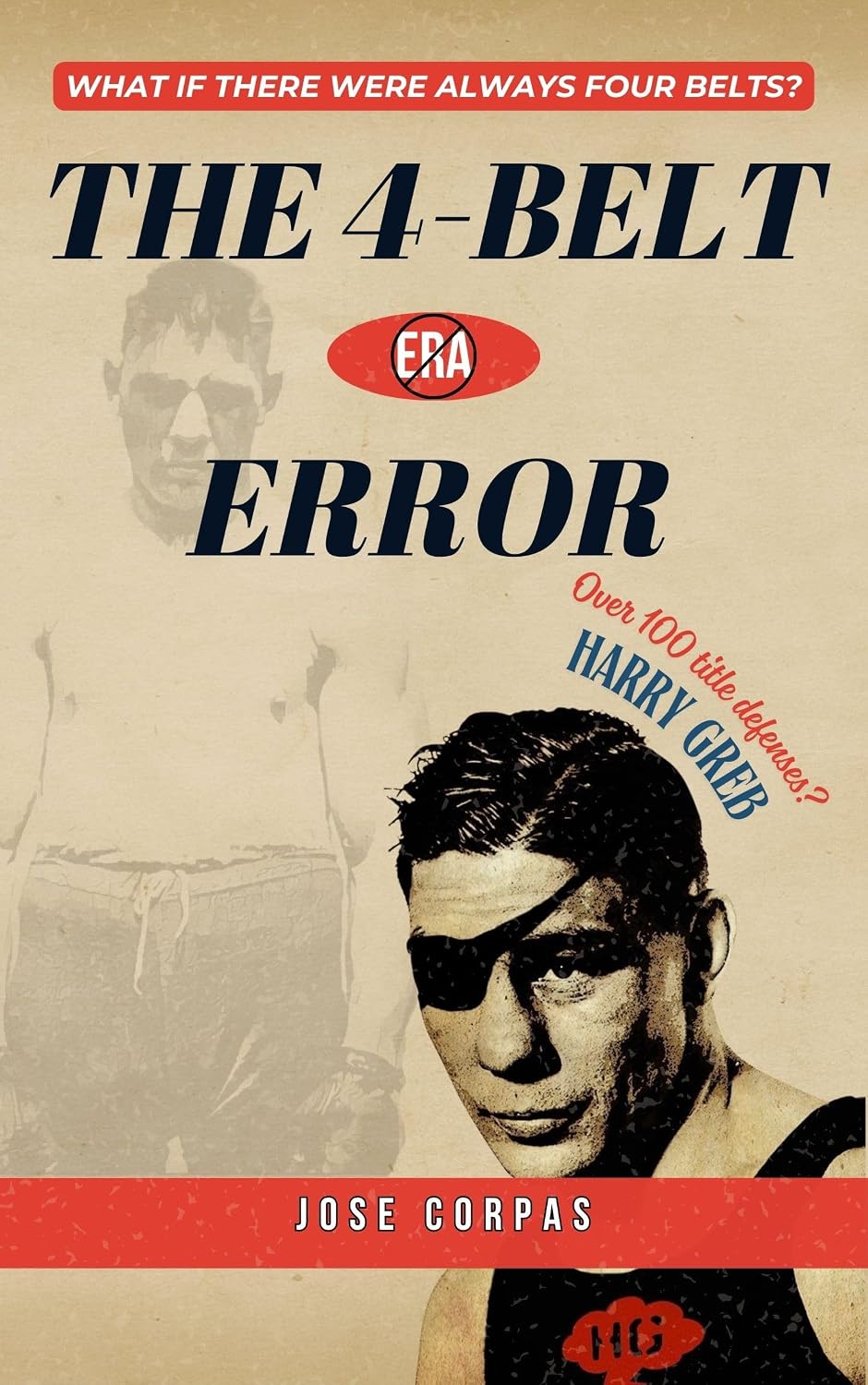 capítulo por capítulo baixar The 4-Belt Error: What If There Were Always Four Belts? Harry Greb Edition (English Edition)
