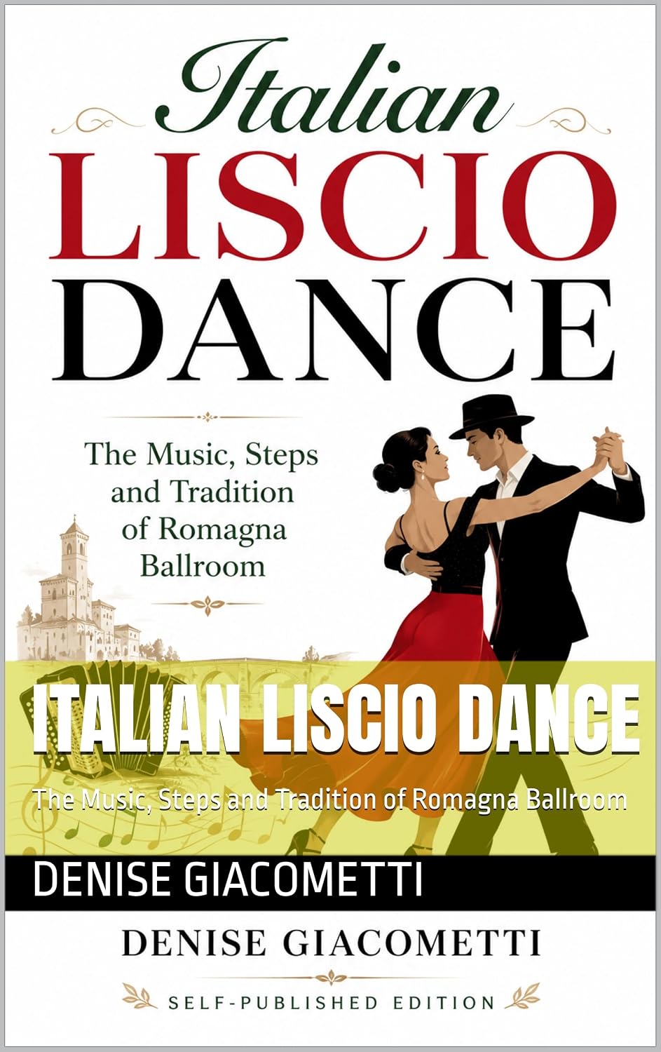 ler totalmente Italian Liscio Dance: The Music, Steps and Tradition of Romagna Ballroom (English Edition)