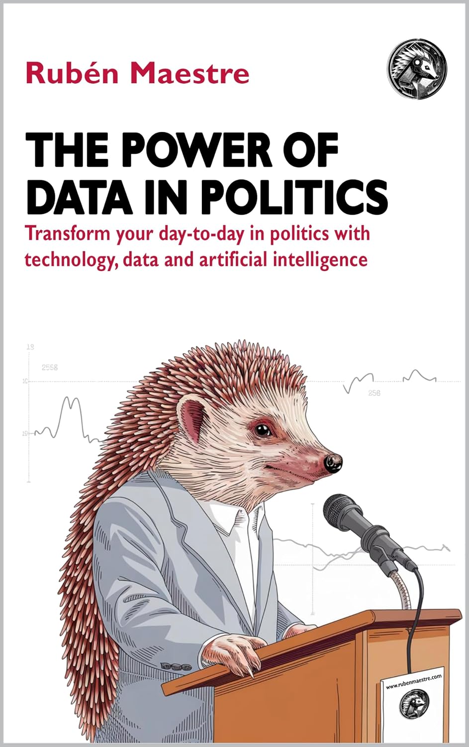 The Power of Data in Politics: Transform your day-to-day in politics with technology, data, and artificial intelligence (DATA SCIENCE FOR EVERYONE Book 2) (English Edition) baixar livro de graça