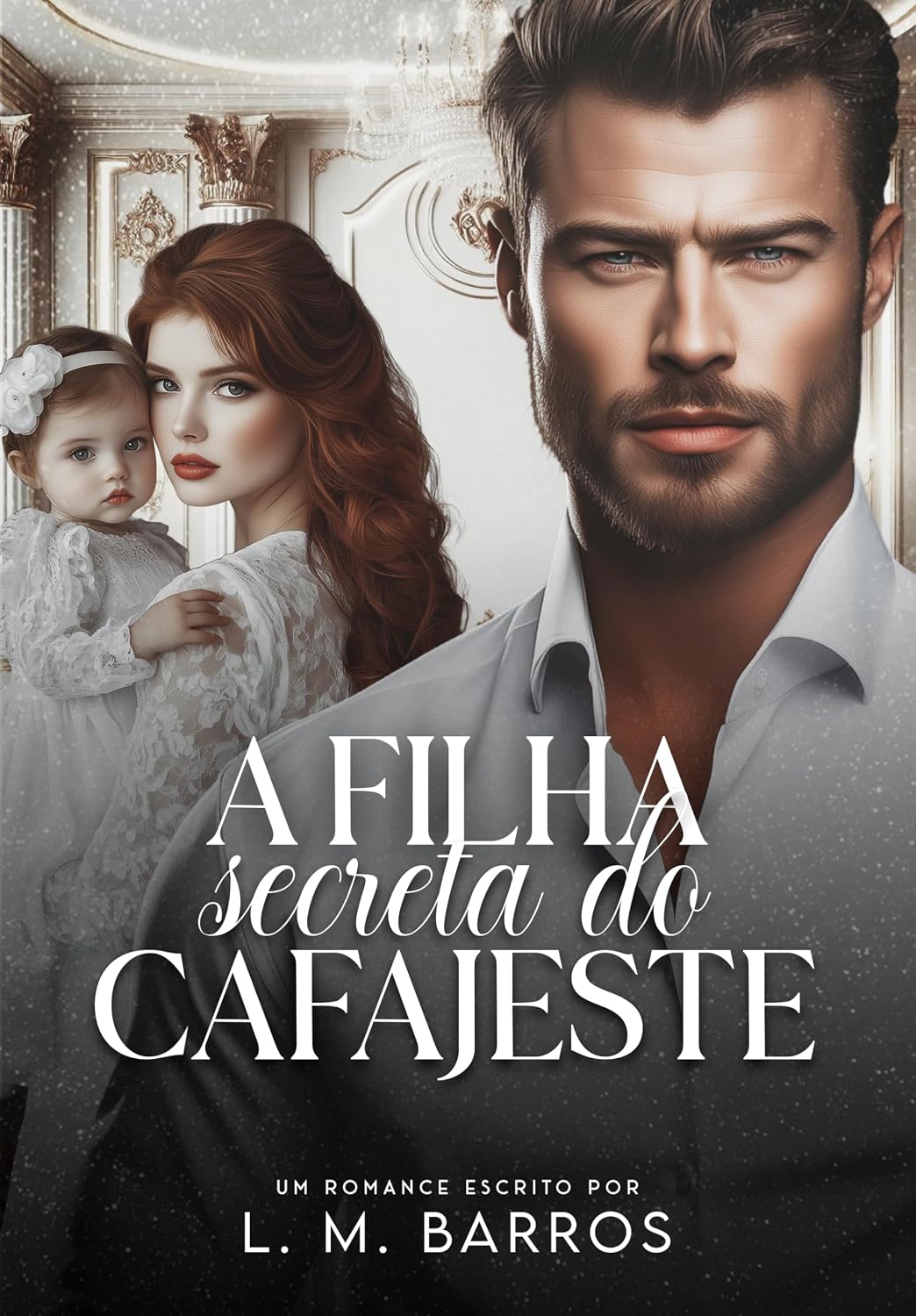 capítulo por capítulo baixar A FILHA SECRETA DO CAFAJESTE: Livro Único
