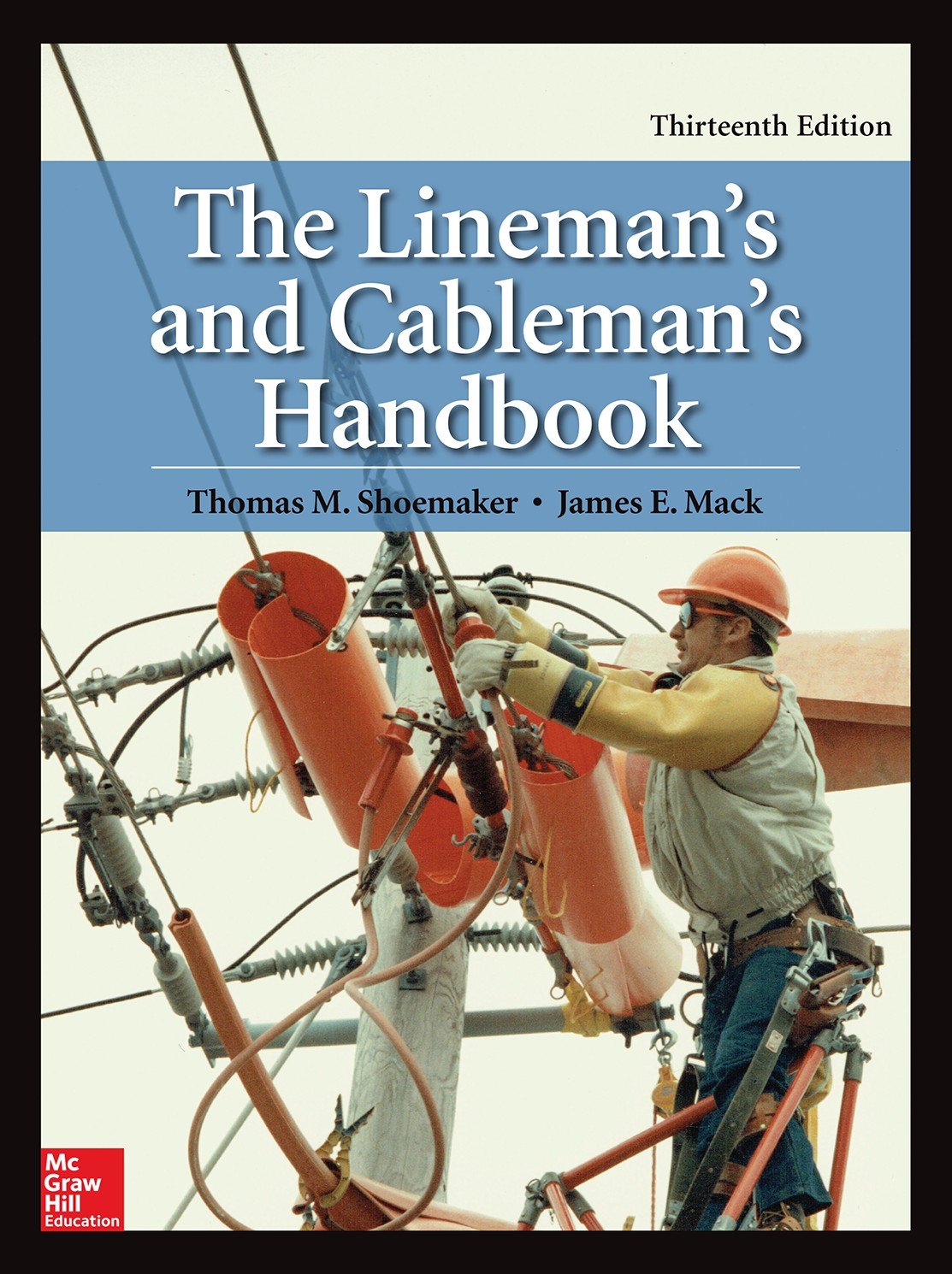 The Lineman's and Cableman's Handbook, Thirteenth Edition (English Edition)