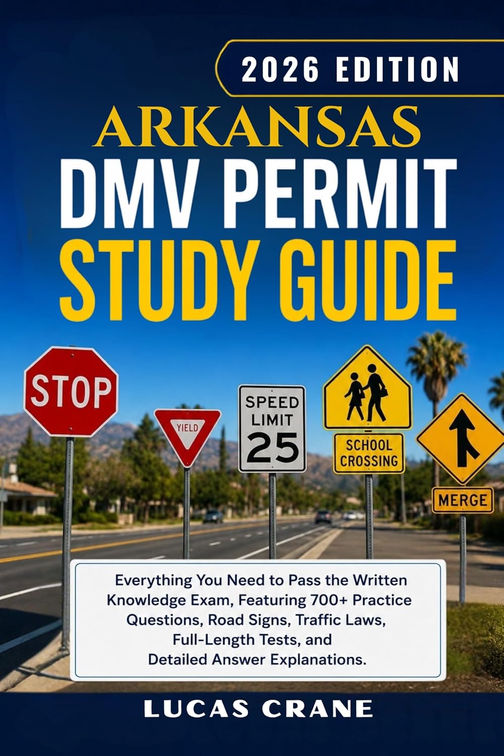 ler totalmente ARKANSAS DMV Permit Study Guide-2026 EDITION: Everything You Need to Pass the Written Knowledge Exam: 700+ Practice Questions, Road Signs, Traffic Laws,... Answer Explanations (English Edition)