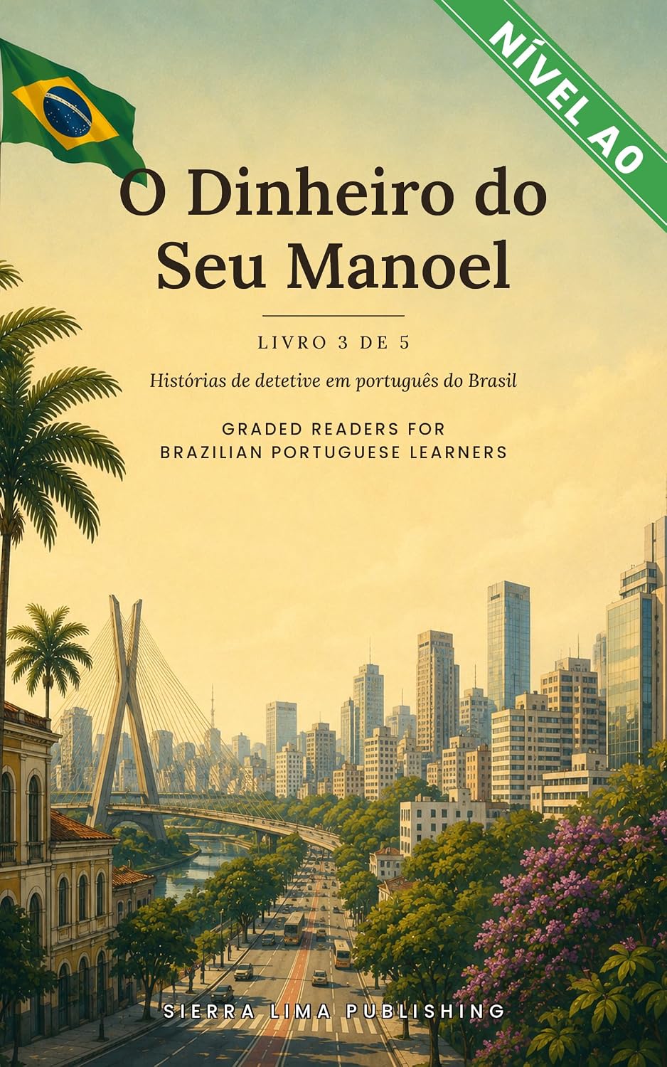 O Dinheiro do Seu Manoel: Learn Brazilian Portuguese with a Detective Story: A Graded Reader for Absolute Beginners, Level A0 (Bia Rocha — Brazilian Portuguese Graded Readers, Level A0 Livro 3) baixar livro de graça