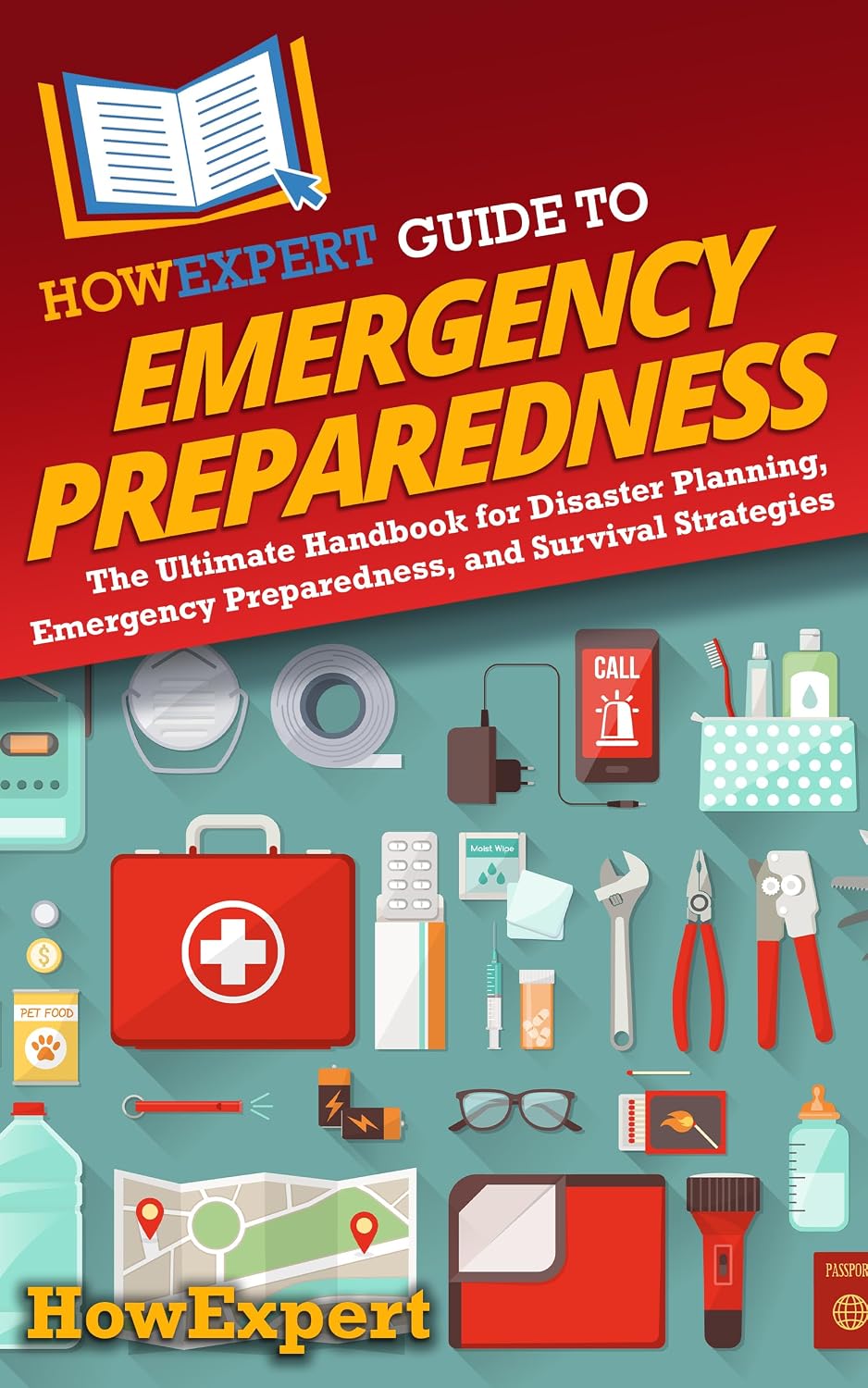 HowExpert Guide to Emergency Preparedness: The Ultimate Handbook for Disaster Planning, Emergency Preparedness, and Survival Strategies (English Edition) baixar o livro de graça