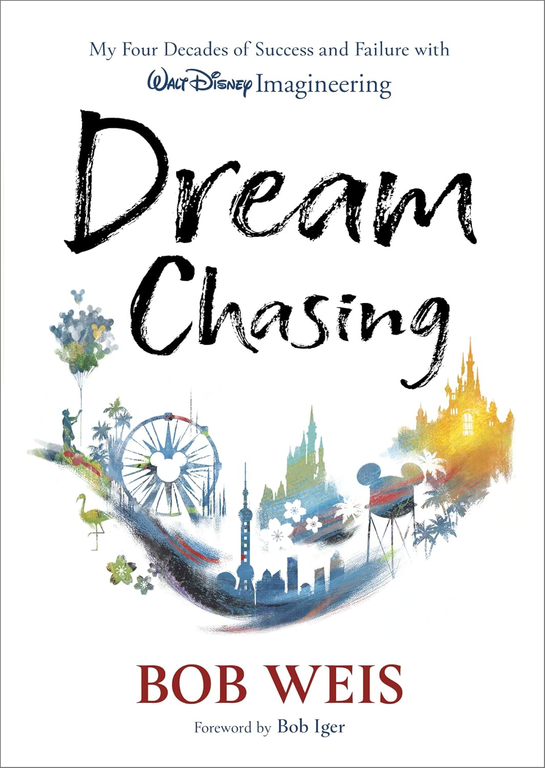 Dream Chasing: My Four Decades of Success and Failure with Walt Disney Imagineering baixar livro de graça