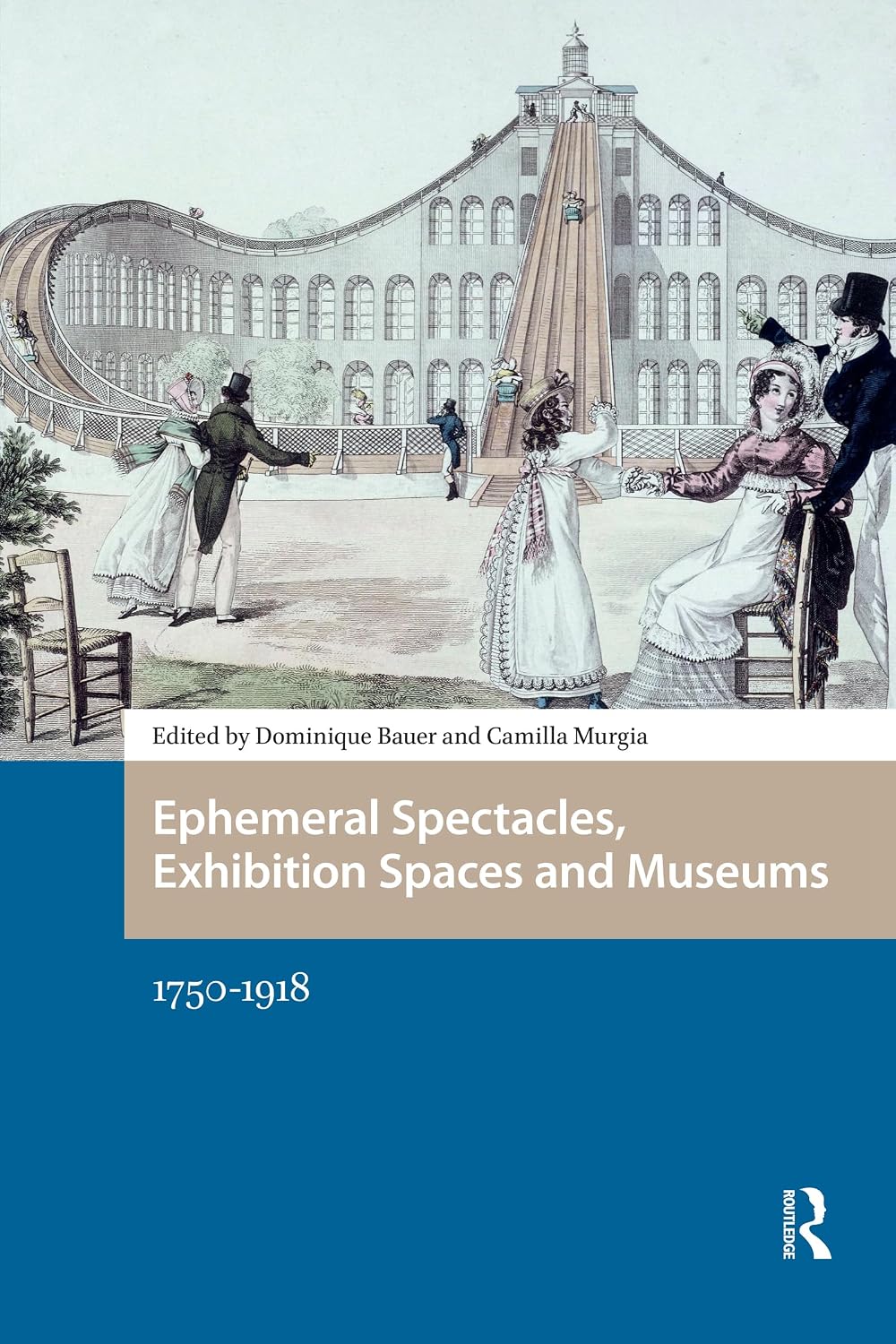 ler totalmente Ephemeral Spectacles, Exhibition Spaces and Museums: 1750-1918 (Spatial Imageries in Historical Perspective) (English Edition)