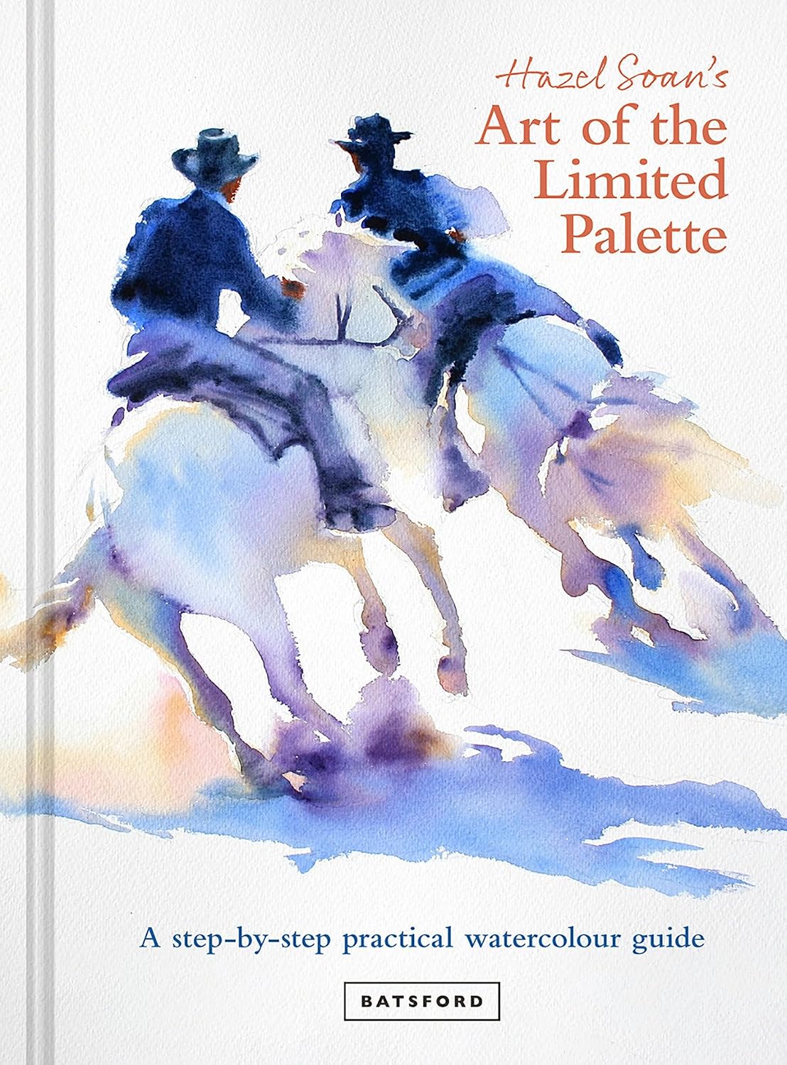 ler totalmente Hazel Soan's Art of the Limited Palette: A Step-By-Step Practical Watercolour Guide