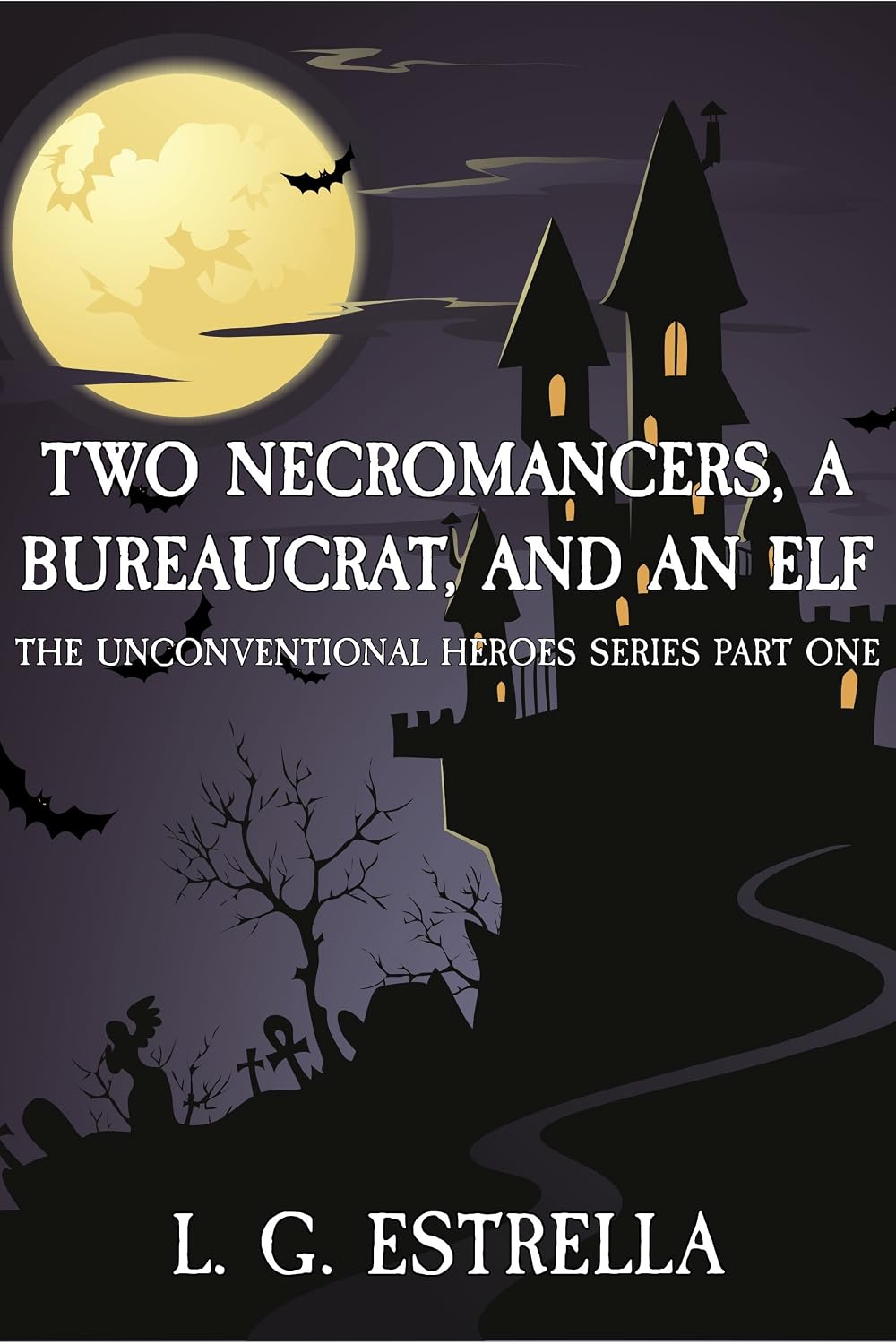 Two Necromancers, a Bureaucrat, and an Elf (The Unconventional Heroes Series Book 1) (English Edition) baixar livro de graça