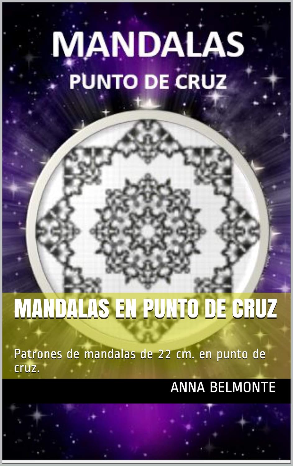 ler totalmente MANDALAS EN PUNTO DE CRUZ: Patrones de mandalas de 22 cm. en punto de cruz. (Spanish Edition)