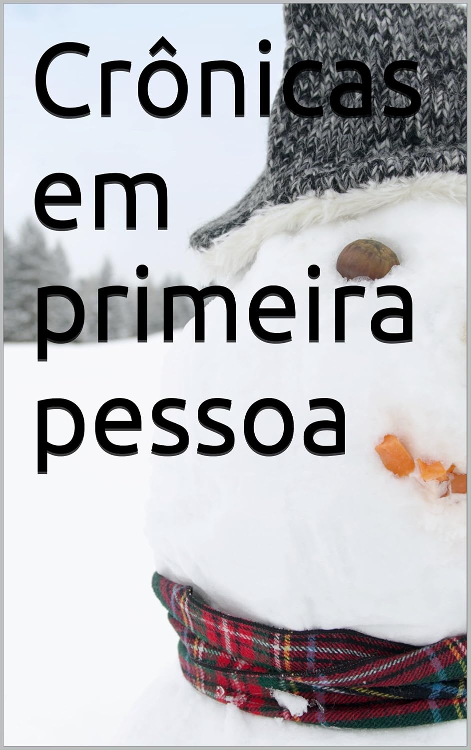 ler totalmente Crônicas em primeira pessoa