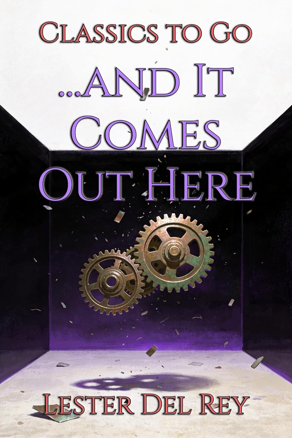 ...and It Comes Out Here: Restored Classics to Go Edition (English Edition) baixar o livro de graça