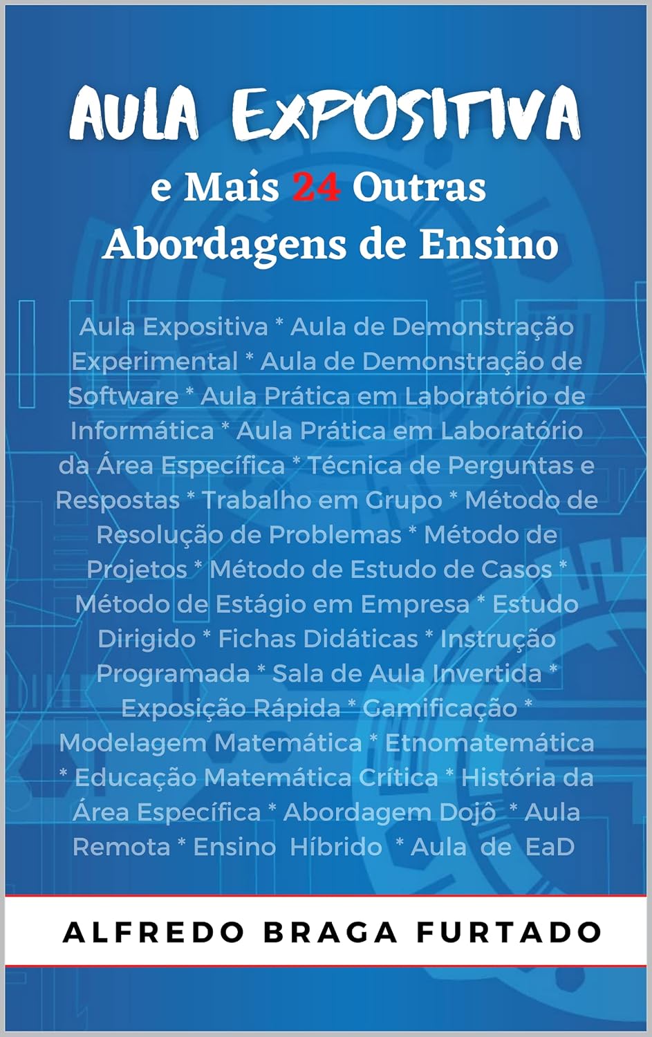 Aula expositiva e mais 24 outras abordagens de ensino