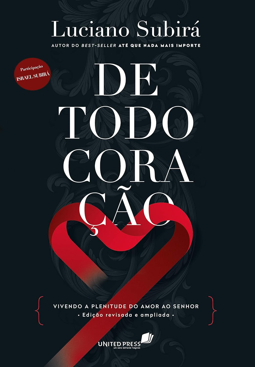 De todo coração: Vivendo a plenitude do amor ao Senhor - Edição revisada e ampliada baixar livro de graça