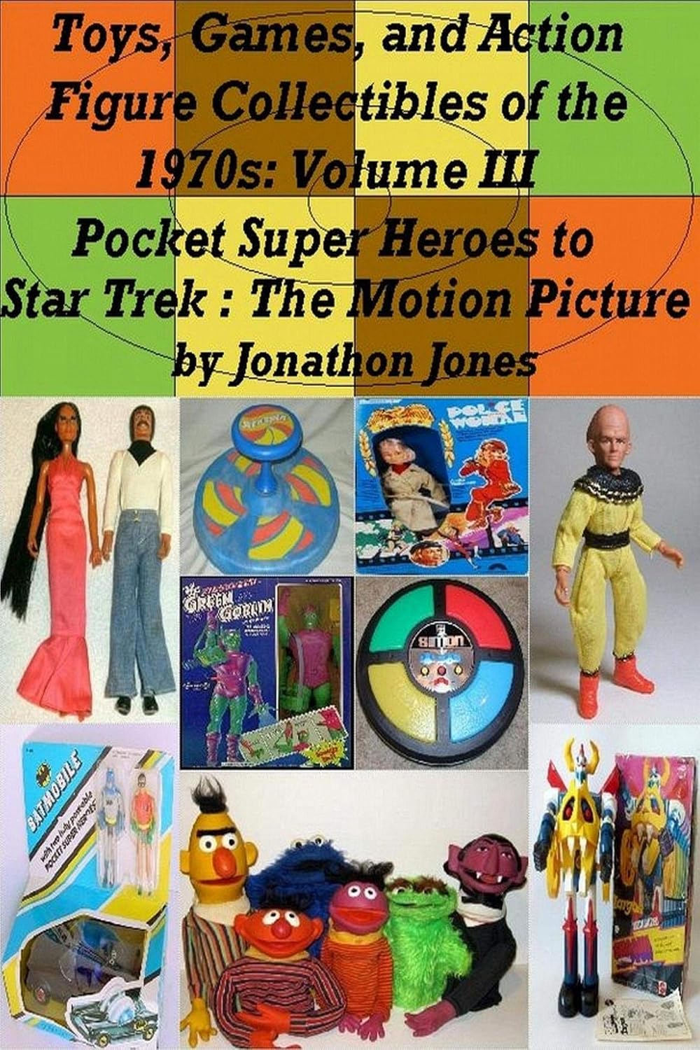 ler totalmente Toys, Games, and Action Figure Collectibles of the 1970s: Volume III Pocket Super Heroes to Star Trek: The Motion Picture (English Edition)