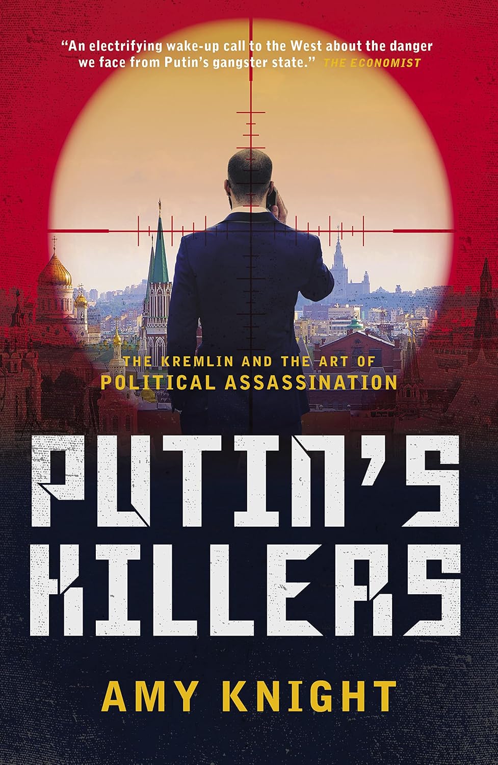 Putin's Killers: The Kremlin and the Art of Political Assassination (English Edition)
