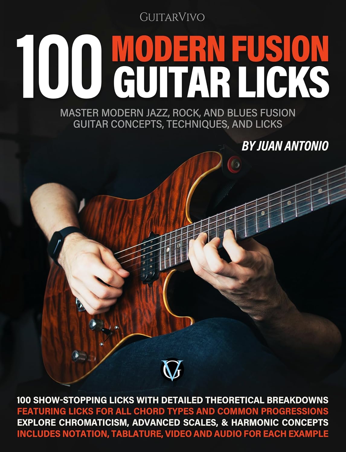 capítulo por capítulo baixar 100 Modern Fusion Guitar Licks: Master Modern Jazz, Rock, and Blues Fusion Guitar Concepts, Techniques, and Licks (English Edition)