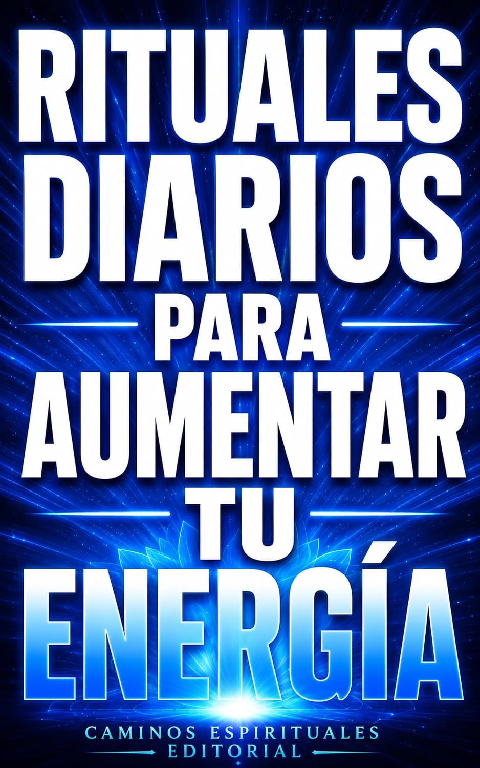 Rituales Diarios para Aumentar tu Energía: 20 Prácticas para Recuperar tu Vitalidad, Combatir el Cansancio y Sentirte con Más Energía Cada Día (Spanish Edition) baixar o livro de graça