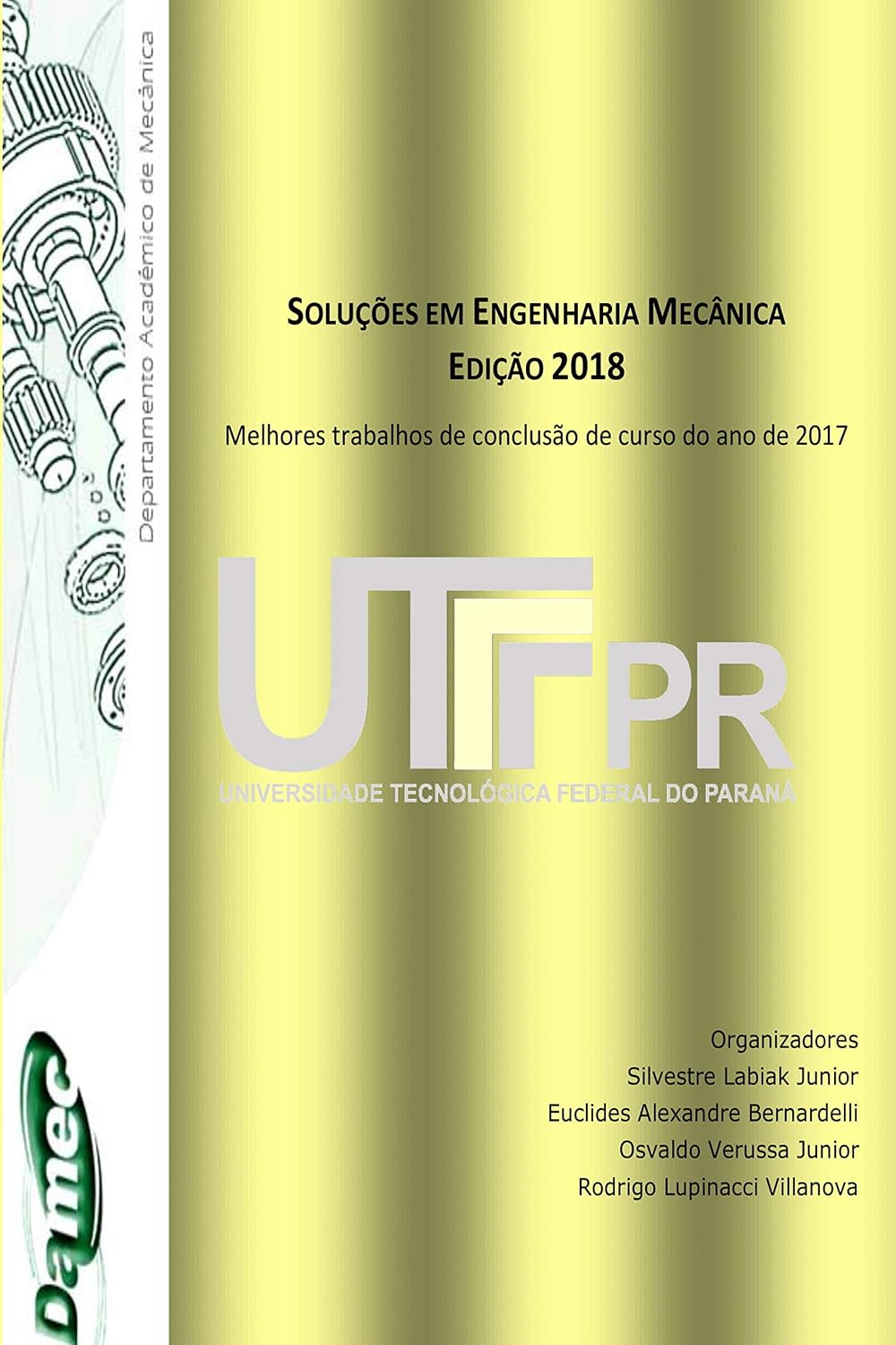 Soluções em Engenharia Mecânica Edição 2018: Melhores trabalhos de conclusão de curso do ano de 2017 baixar livro de graça