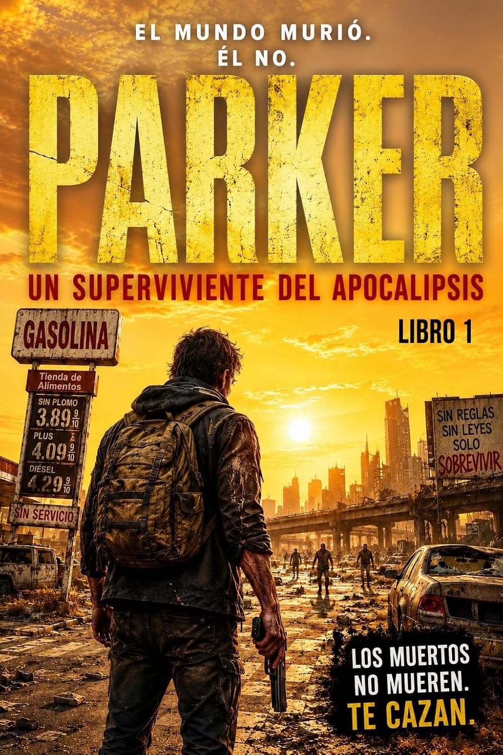 ler totalmente Parker: Un superviviente del apocalipsis (Spanish Edition)