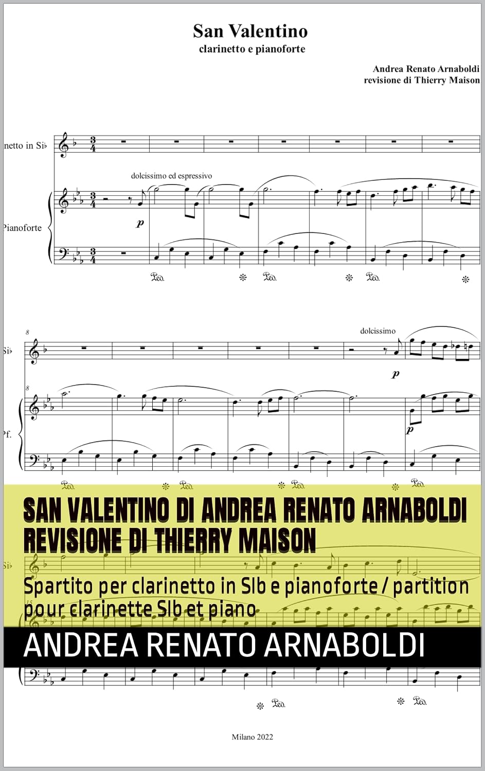 ler totalmente SAN VALENTINO di Andrea Renato Arnaboldi revisione di Thierry Maison: Spartito per clarinetto in SIb e pianoforte / partition pour clarinette SIb et piano (Italian Edition)