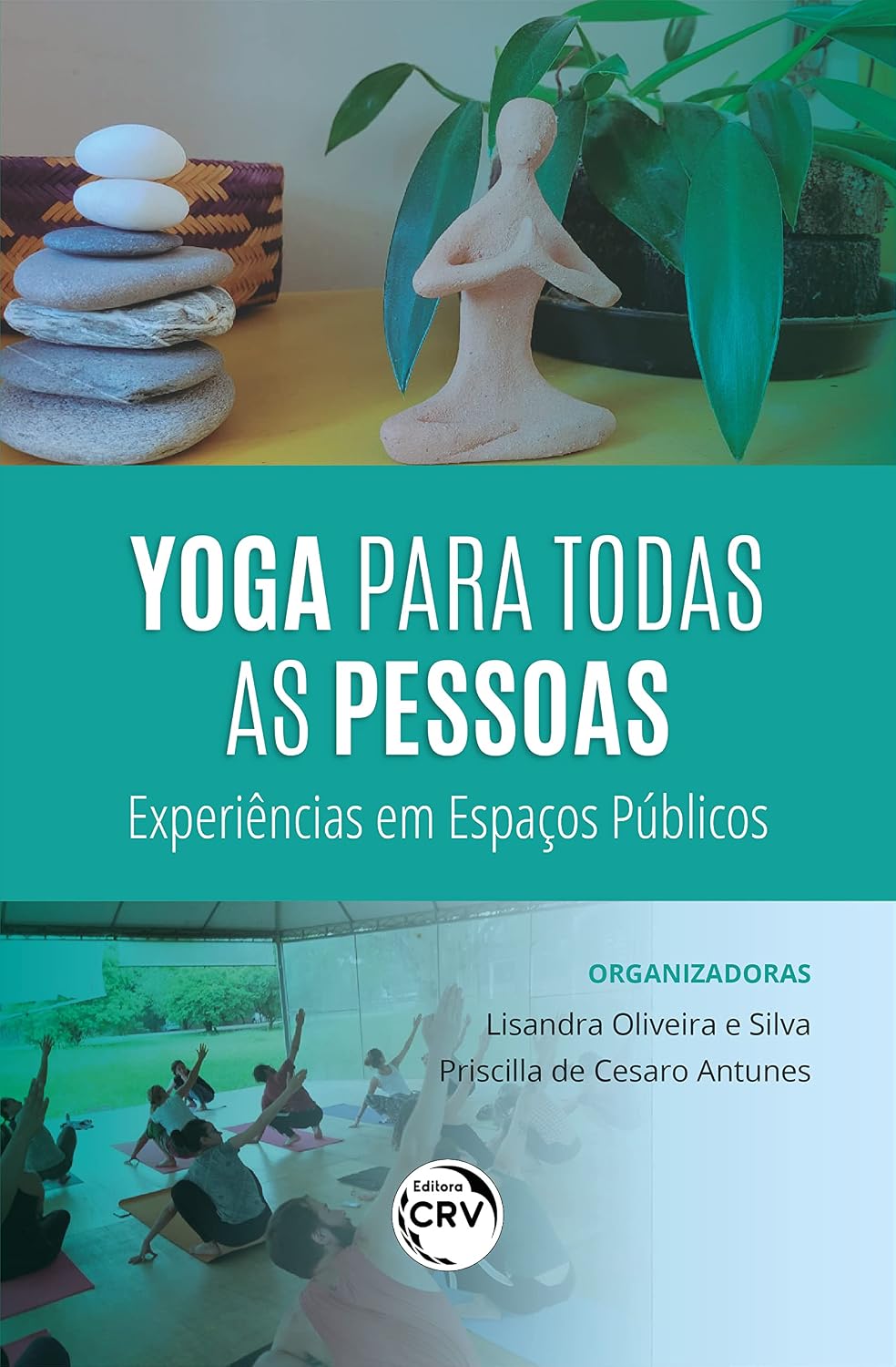 Yoga Para Todas As Pessoas: Experiências Em Espaços Públicos