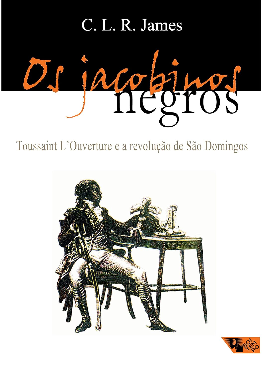 ler totalmente Os Jacobinos Negros: Toussaint L'ouverture e a Revolução de São Domingos